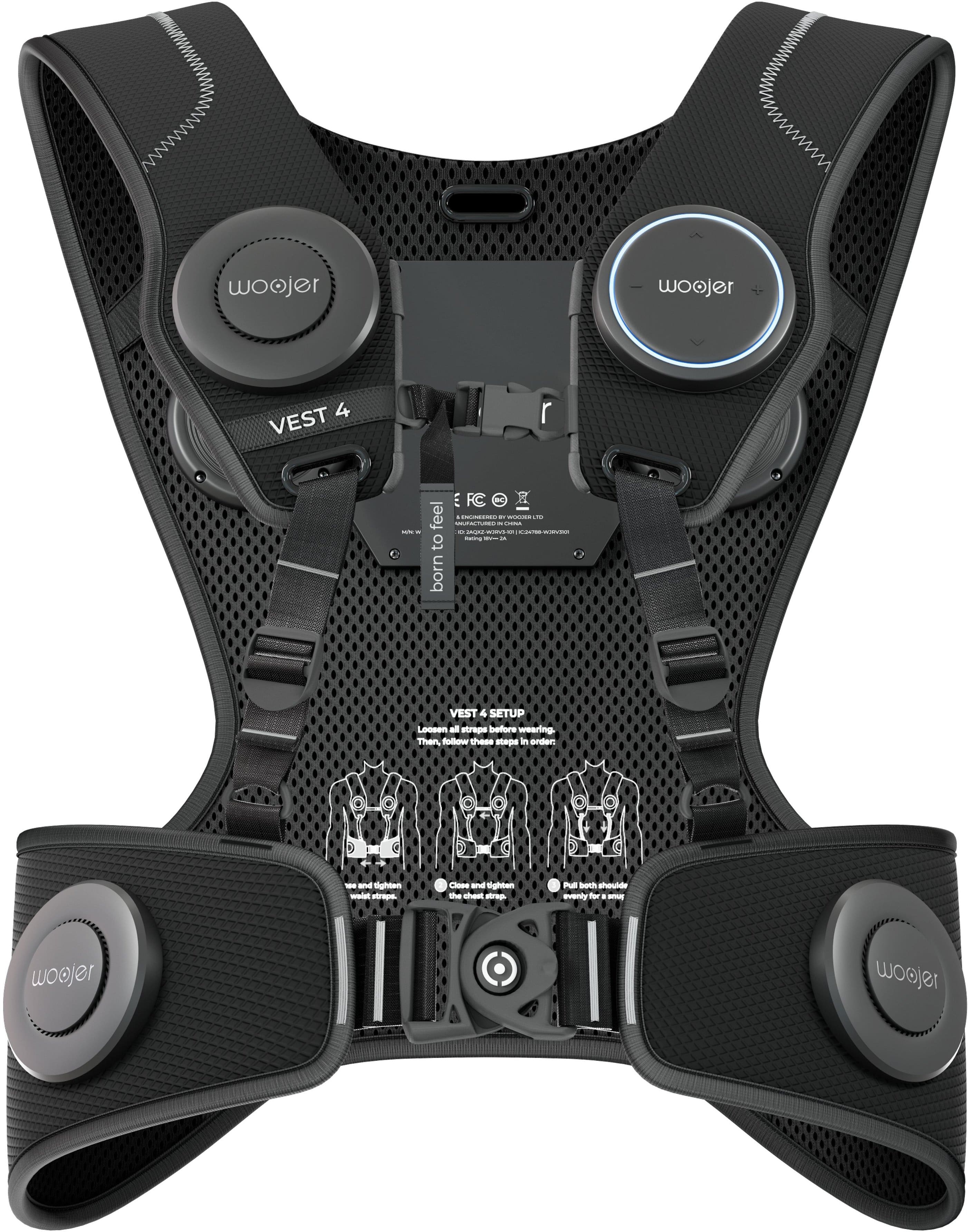 woojer VEST 4
born
VEST 4 SETUP
Loosen all straps before wearing. Then, follow these steps in order:
1. Close and tighten the chest strap.
2. Pull both shoulder straps evenly for a snug fit.
3. Tighten the waist strap.