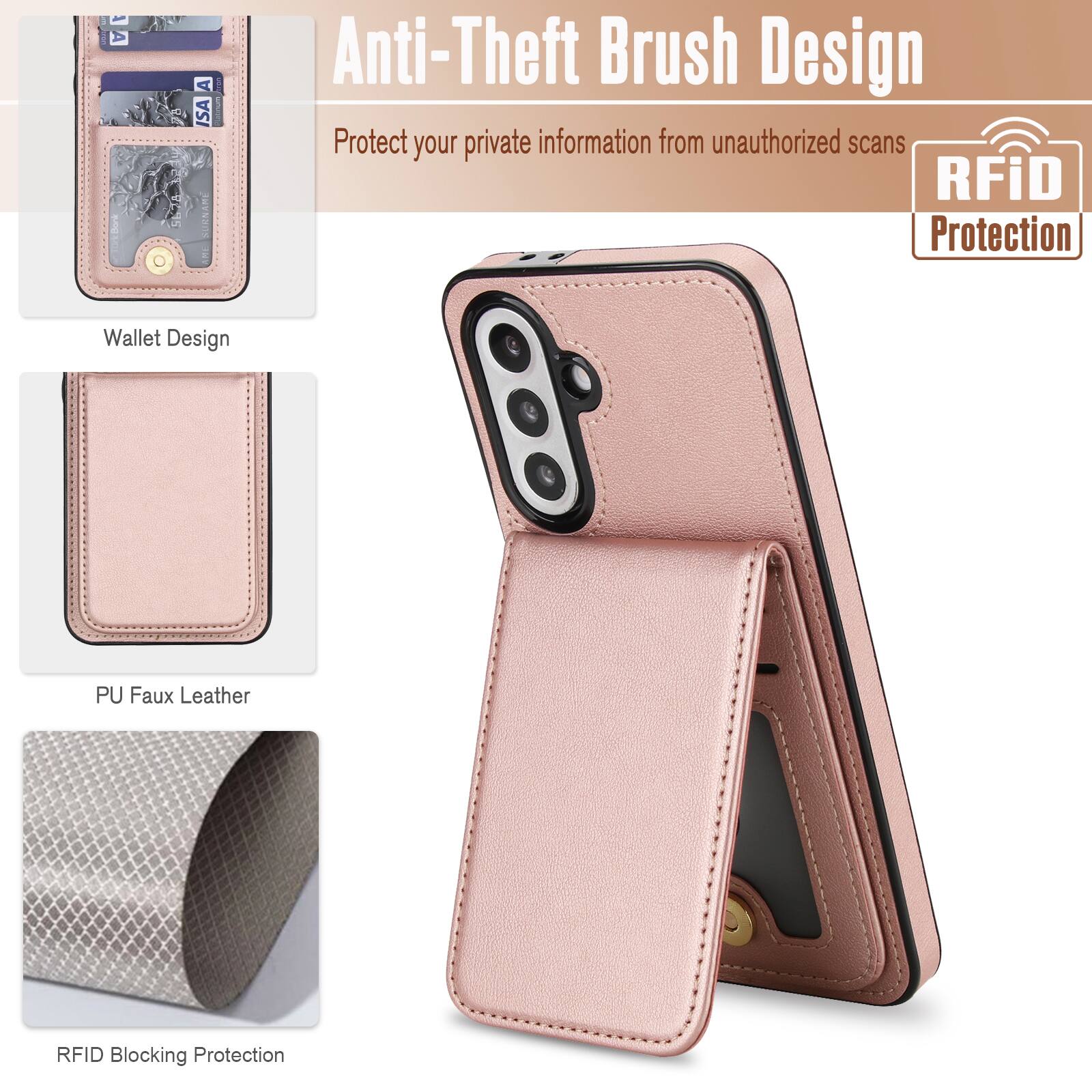 Anti-Theft Brush Design  
Protect your private information from unauthorized scans  

RFiD Protection  

Wallet Design  
PU Faux Leather  
RFID Blocking Protection