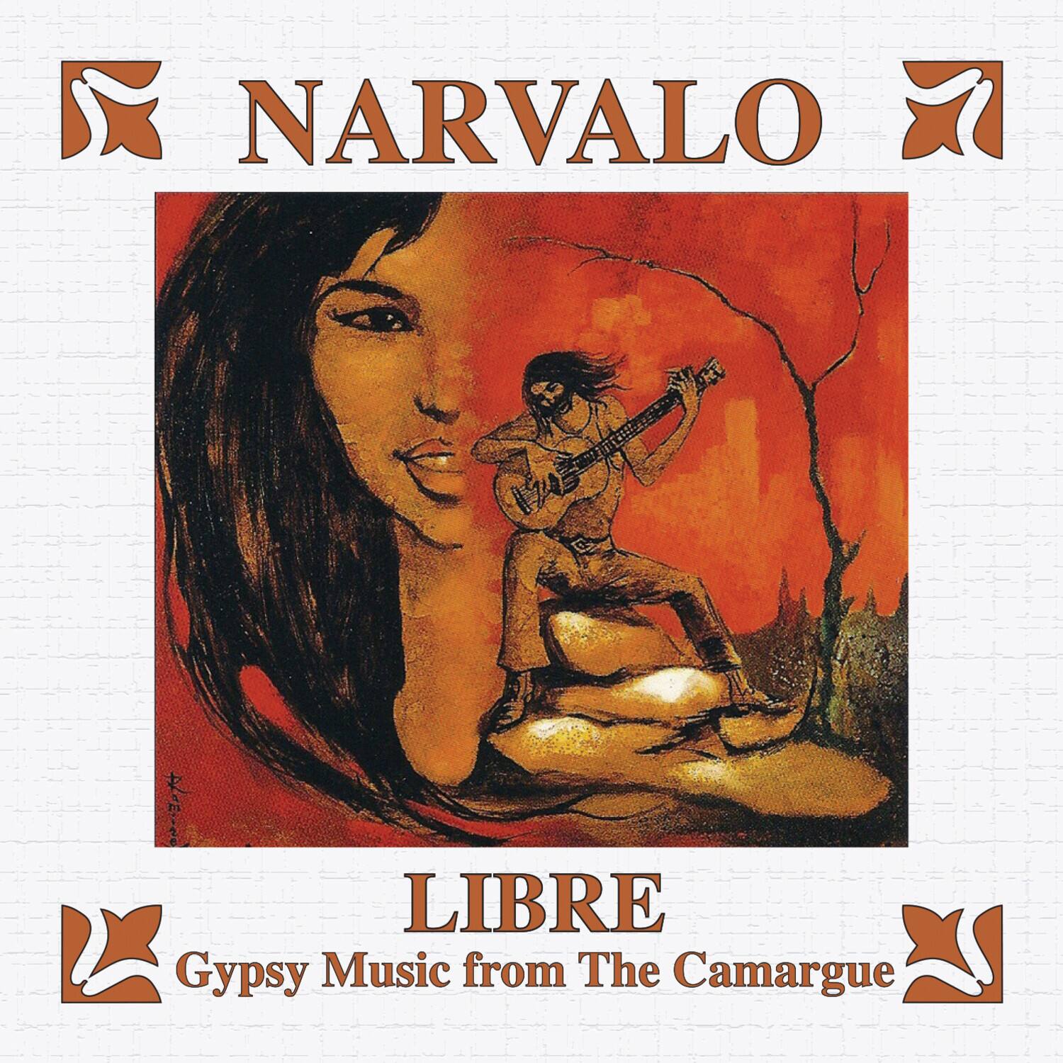 NARVALO  
LIBRE  
Gypsy Music from The Camargue