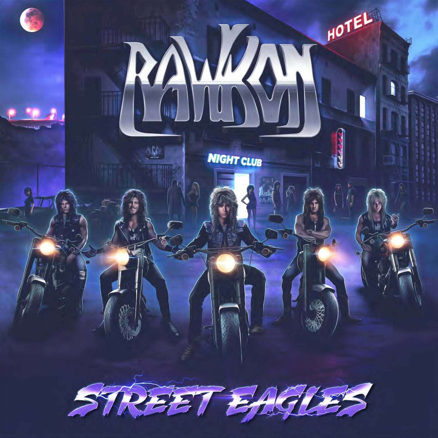 RAWKAN RAWKAN  
NIGHT CLUB  

STREET EAGLES