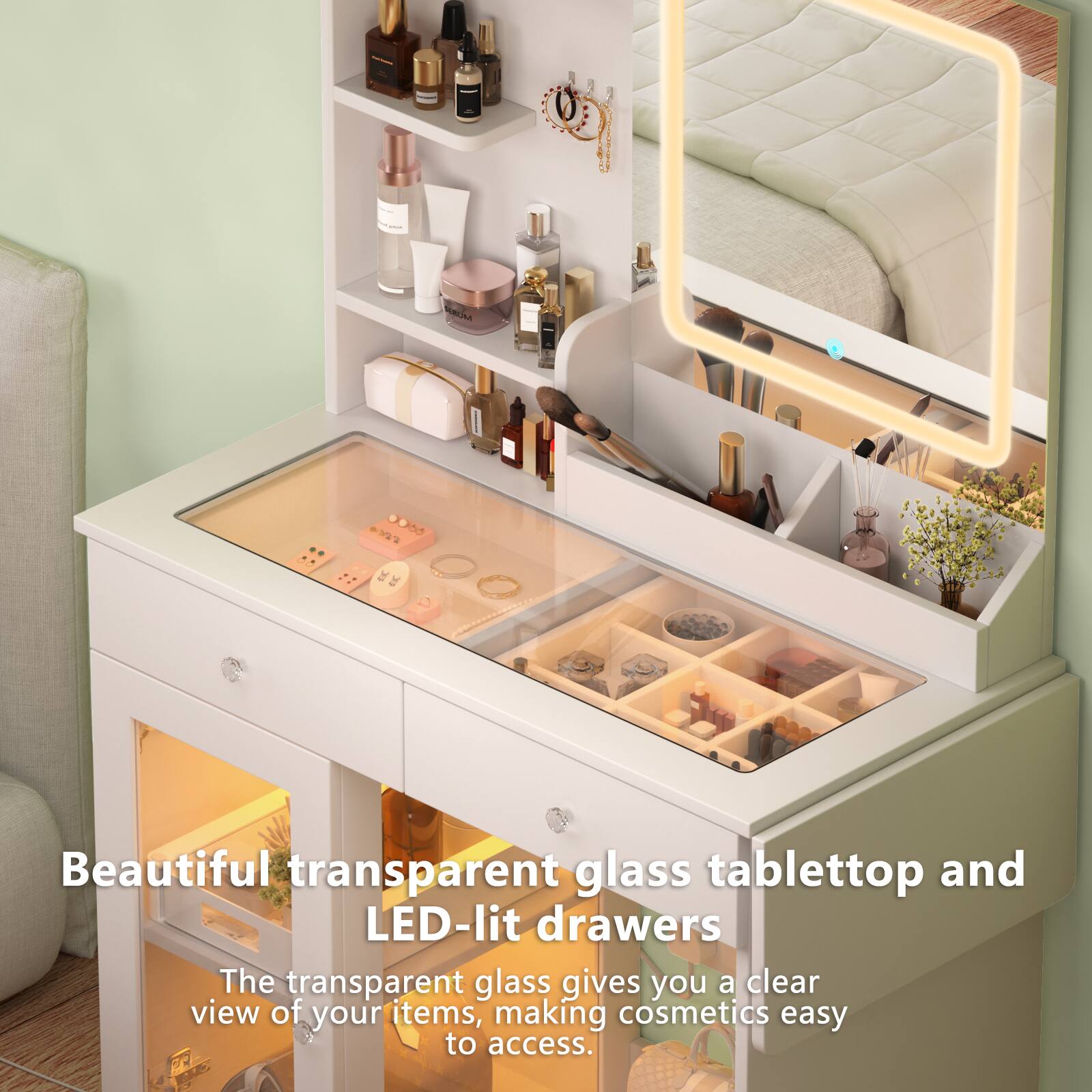 Beautiful transparent glass tablettop and LED-lit drawers

The transparent glass gives you a clear view of your items, making cosmetics easy to access.