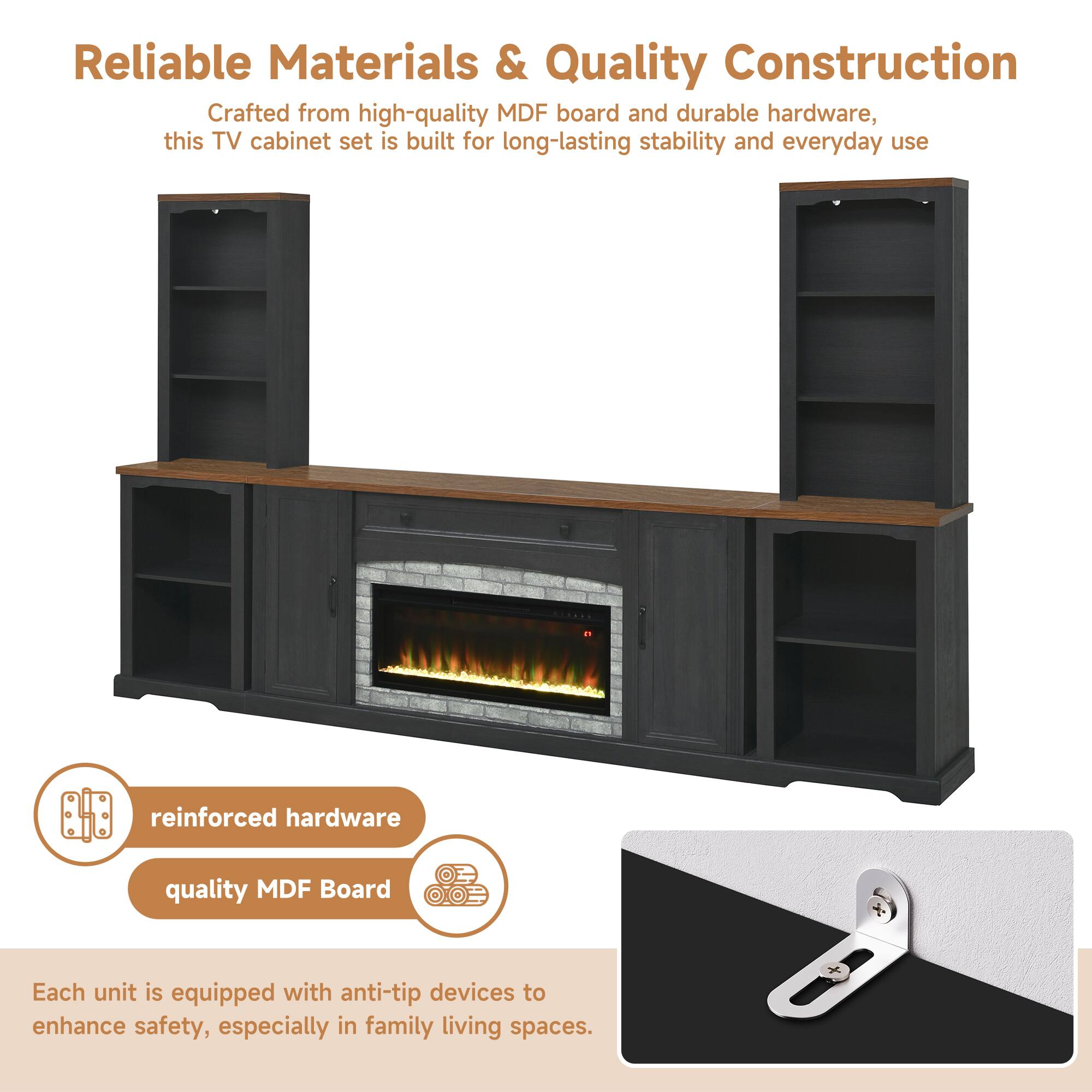 Reliable Materials & Quality Construction

Crafted from high-quality MDF board and durable hardware, this TV cabinet set is built for long-lasting stability and everyday use. Reinforced hardware quality MDF Board. Each unit is equipped with anti-tip devices to enhance safety, especially in family living spaces.