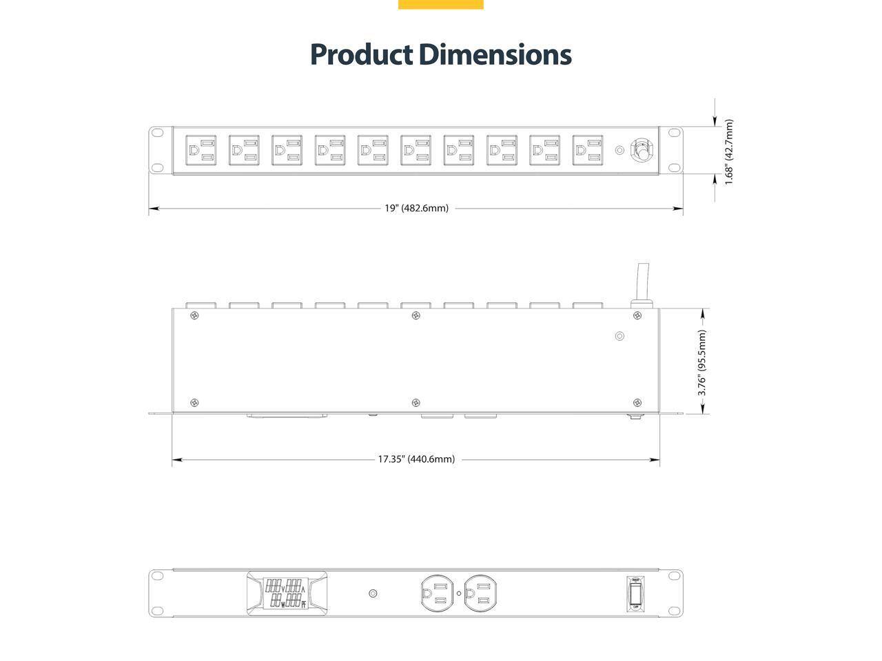 Product Dimensions

- 19" (482.6mm) x 1.68" (42.7mm)
- 17.35" (440.6mm) x 3.76" (95.5mm)