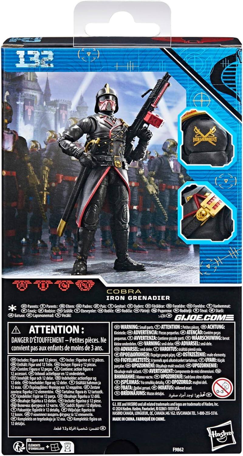 M 132 IROM GRENADIERS COBRA IRON GRENADIER

Parents: Eltern: Padres: Genitori: Ouders: Frldrar: Foraeldre: Foreldre: Vanhemmat: oVElC Rodzice: Szlokc Ebeveynler: Rodile: Rodicia: Pringi: : Roditelji: Tvaic: Starsic : Lapsevanemad: Vecaki: : 

GIJOE.COM

WARNING: ATTENTION Petites pices, ACHTUNG: ATTENTION Kleinteile ADVERTENCIA: pequeas. ATENO: Contm D'TOUFFEMENT pequenas. AVVERTENZA: Contiene piccole WAARSCHUWING: DANGER Petites pices. Ne onderdelen. VARNING: ADVARSEL: convient pas aux enfants de moins de ans. ADVARSEL: VAROITUS: sisaltas pienia IAI:  p upn. OSTRZEZENIE: elementy. Includes: Figure pieces. Inclus Figurine pices. FIGYELMEZTETS: termk alkatreszeket tartalmaz. U