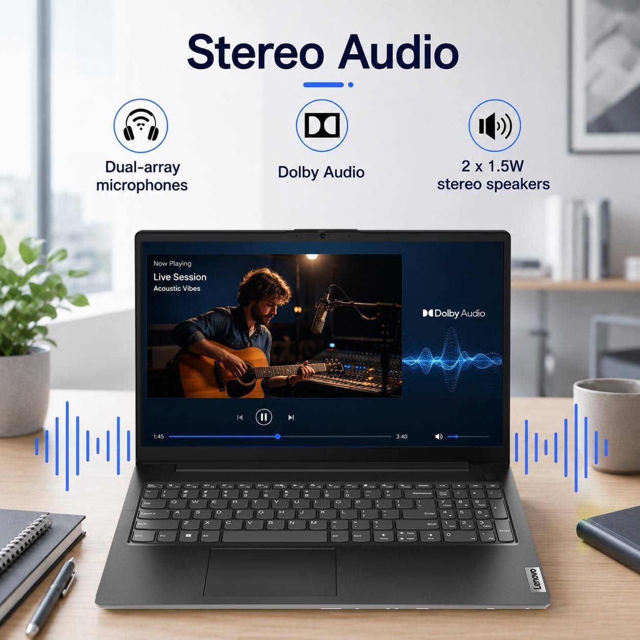 Stereo Audio  
Dual-array microphones  
Dolby Audio  
2 x 1.5W stereo speakers  
Now Playing: Live Session Acoustic Vibes  
Dolby Audio  
1:45 / 3:40  

Lenovo