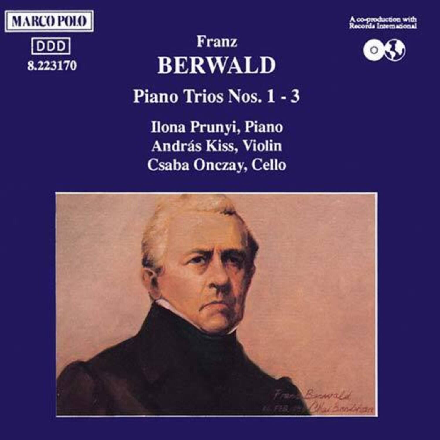 MARCO POLO  
DDD  
8.223170  

Franz BERWALD  
Piano Trios Nos. 1 - 3  

Ilona Prunyi, Piano  
András Kiss, Violin  
Csaba Onczay, Cello  

A co-production with  
Records International  

Franz Berwald  
17. Feb. 1810 - 27. Mar. 1883