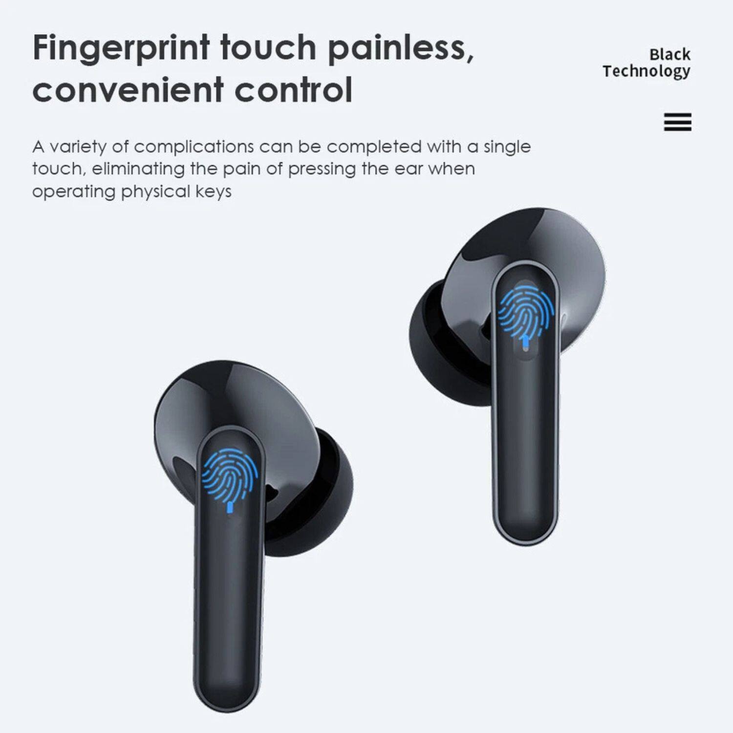 Fingerprint touch painless, convenient control

A variety of complications can be completed with a single touch, eliminating the pain of pressing the ear when operating physical keys

Black Technology