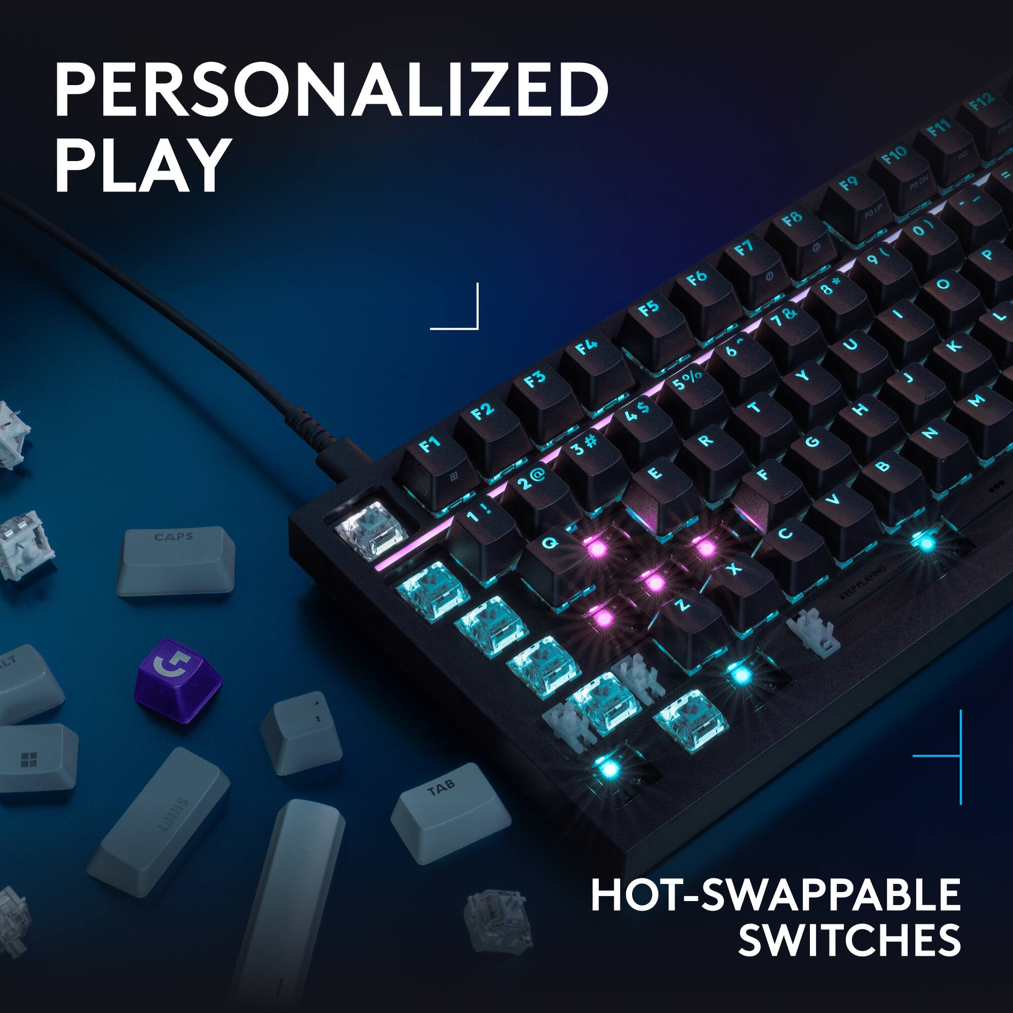PERSONALIZED PLAY

F12 F11 F10 NS PLAY F9 PGDV = F8 PG UP (0 F7 )6 P F6 O 8 F5 7& - L F4 6 U K F3 5% Y J T H M F2 4$ R G N F1 3# E F   2@ ... > 1! CAPS  Q X Z KEEPPLAYING LT J 2 TAB I SHIFT HOT-SWAPPABLE SWITCHES