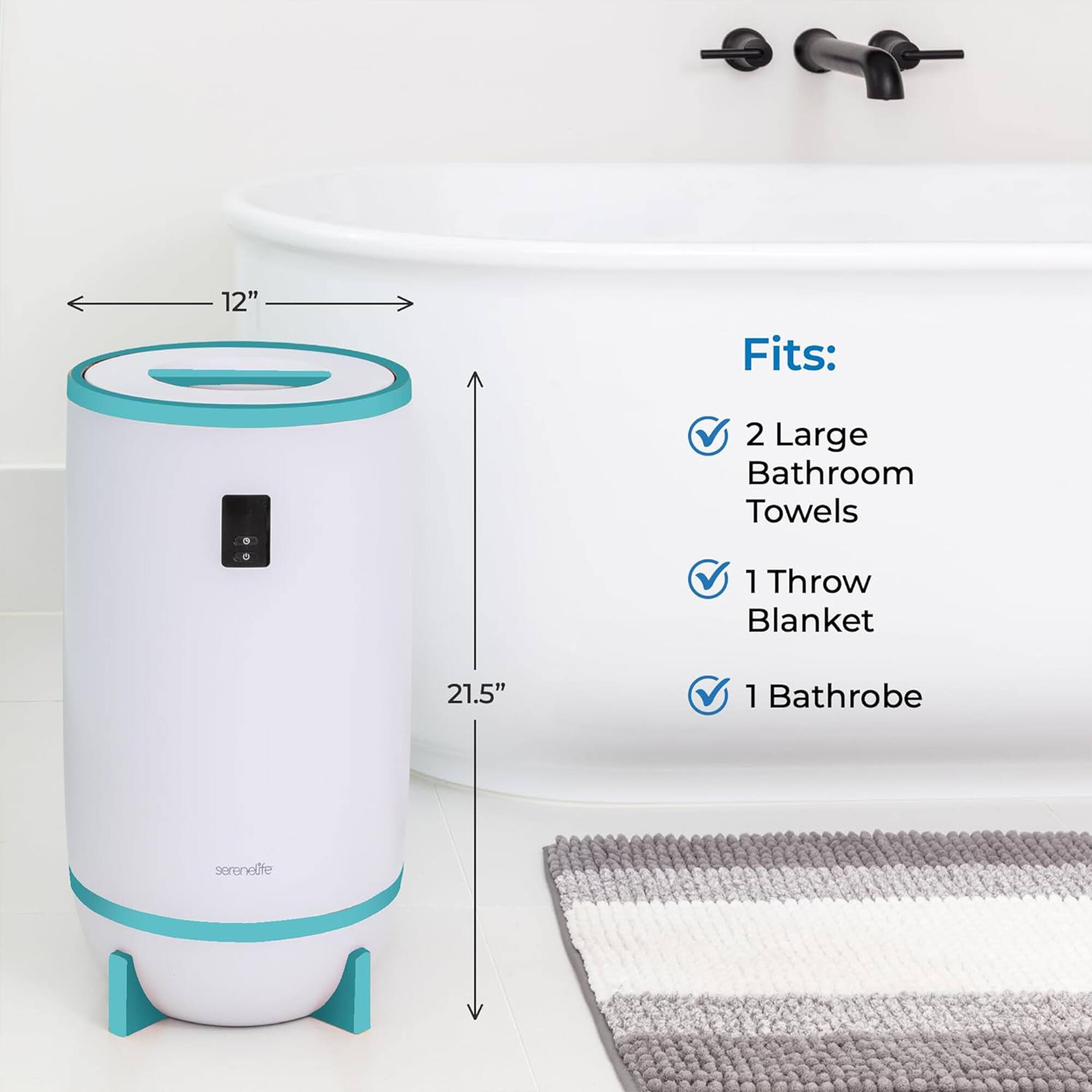 12"  
Fits:  
- 2 Large Bathroom Towels  
- 1 Throw Blanket  
- 1 Bathrobe  

21.5"