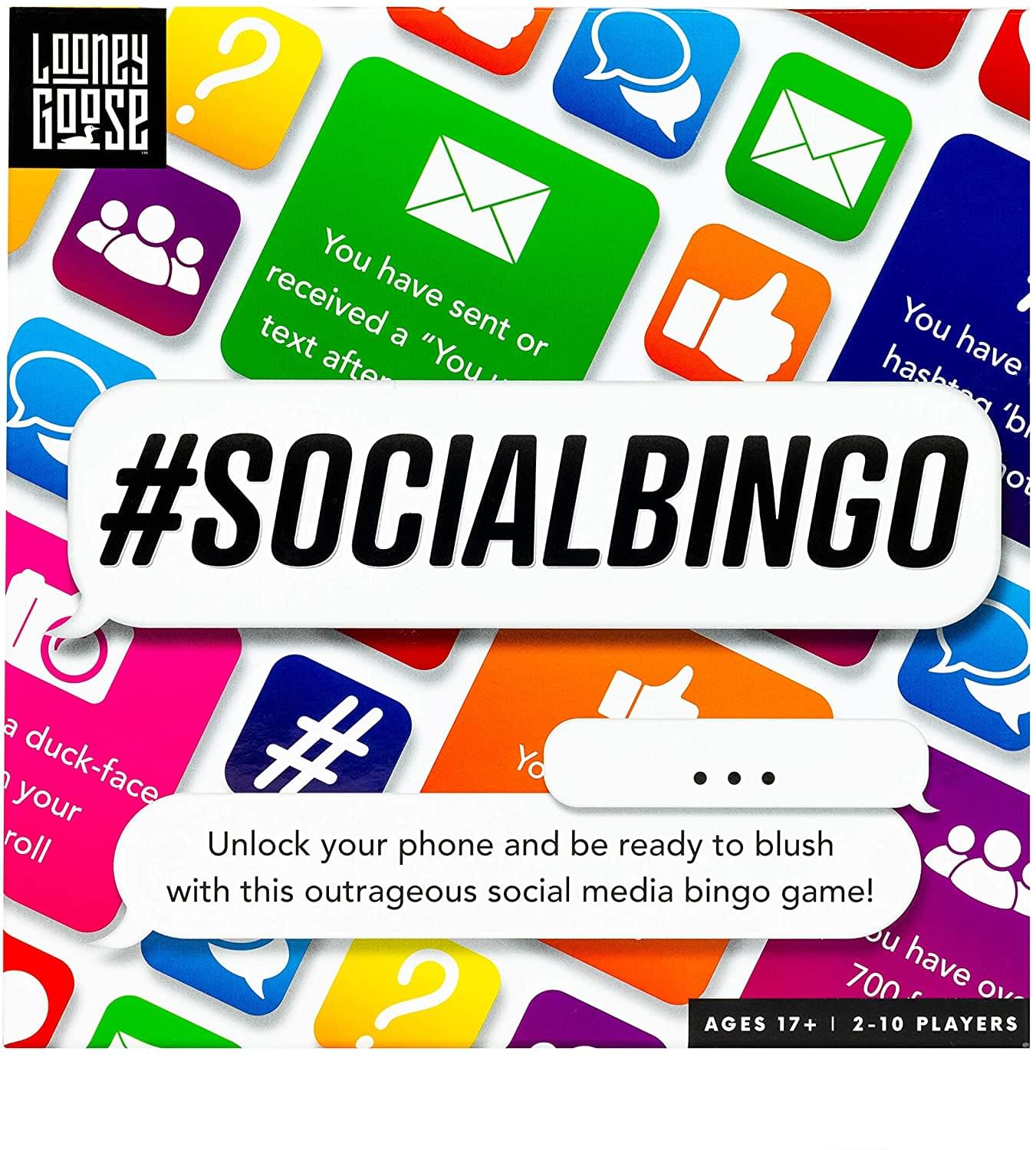 #SOCIALBINGO

Unlock your phone and be ready to blush with this outrageous social media bingo game!

AGES 17+ | 2-10 PLAYERS

- You have sent or received a text after "You"
- You have hashtagged 'b
- a duck-face
- roll