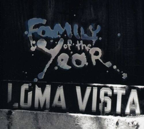 Family of the Year  
Loma Vista