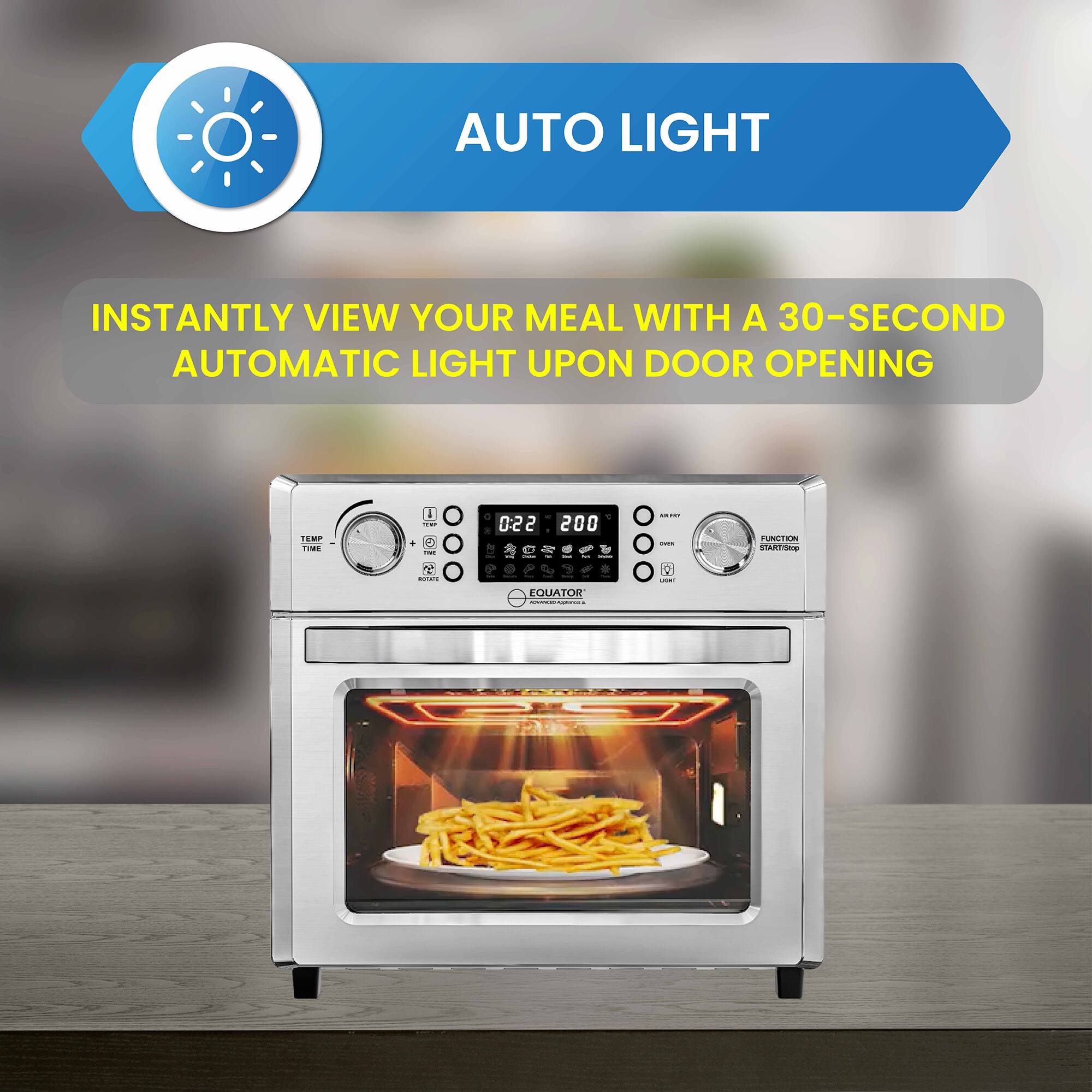AUTO LIGHT

INSTANTLY VIEW YOUR MEAL WITH A 30-SECOND AUTOMATIC LIGHT UPON DOOR OPENING