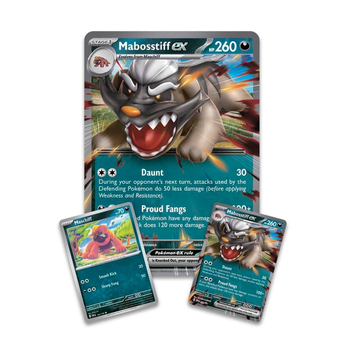 **Mabosstiff ex**  
- **HP:** 260  
- **Evolves from:** Maschiff  
- **Daunt:**  
  - During your opponent's next turn, attacks used by the Defending Pokémon do 50 less damage (before applying Weakness and Resistance).  
- **Proud Fangs:**  
  - If your opponent's Pokémon have any damage, Mabosstiff ex does 120 more damage.  

**Maschiff**  
- **HP:** 70  
- **Smash Kick:** 20  
- **Sharp Fang:** 50  

**Mabosstiff ex**  
- **HP:** 260  
- **Daunt:**  
  - During your opponent's next turn, attacks used by the Defending Pokémon do 50 less damage (before applying Weakness and Resistance).  
- **Proud Fangs:**  
  - If your opponent's Pokémon have any damage, Mabosstiff ex does 120 more damage.