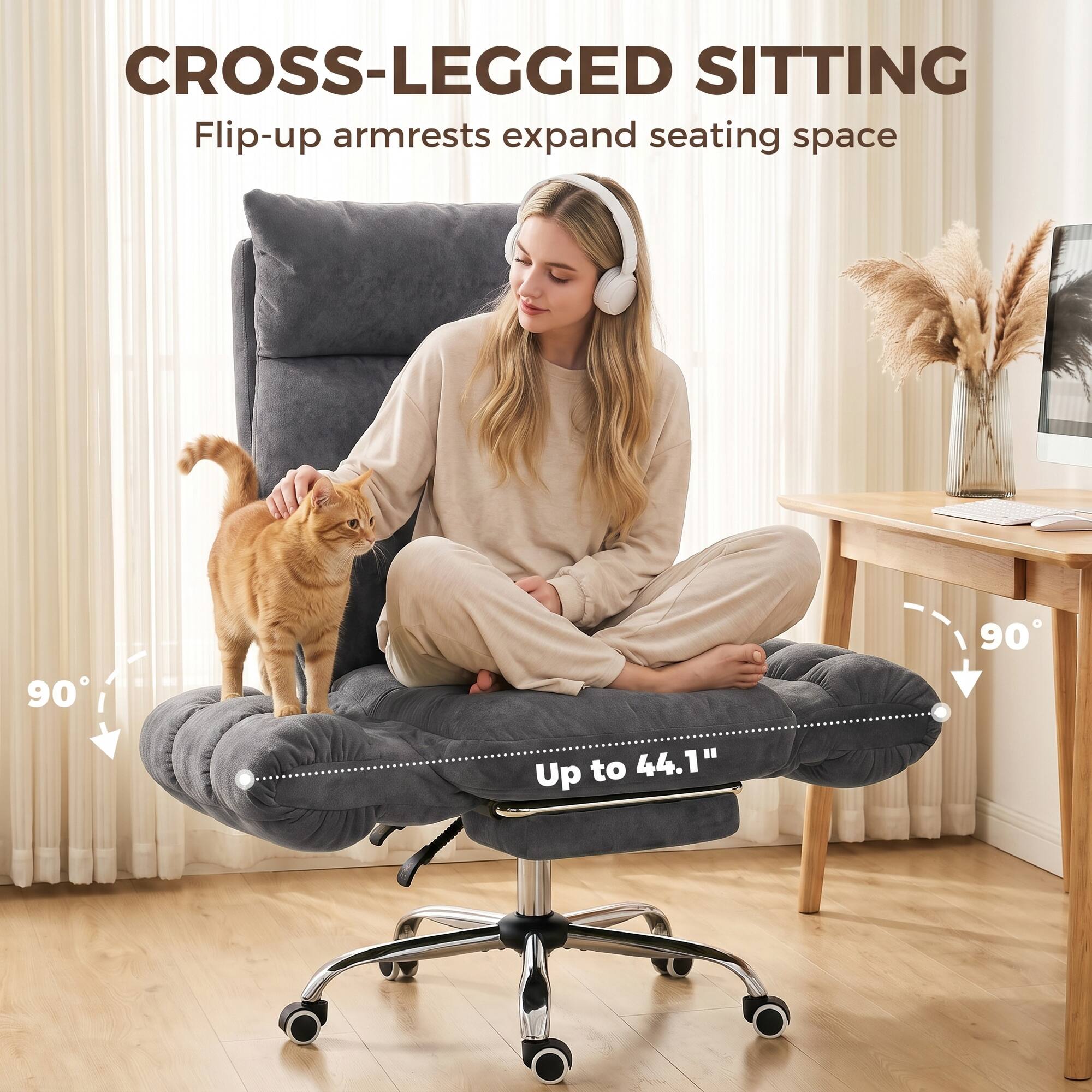 CROSS-LEGGED SITTING  
Flip-up armrests expand seating space  

90°  
90°  
Up to 44.1"