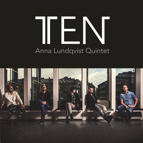TEN  
Anna Lundqvist Quintet