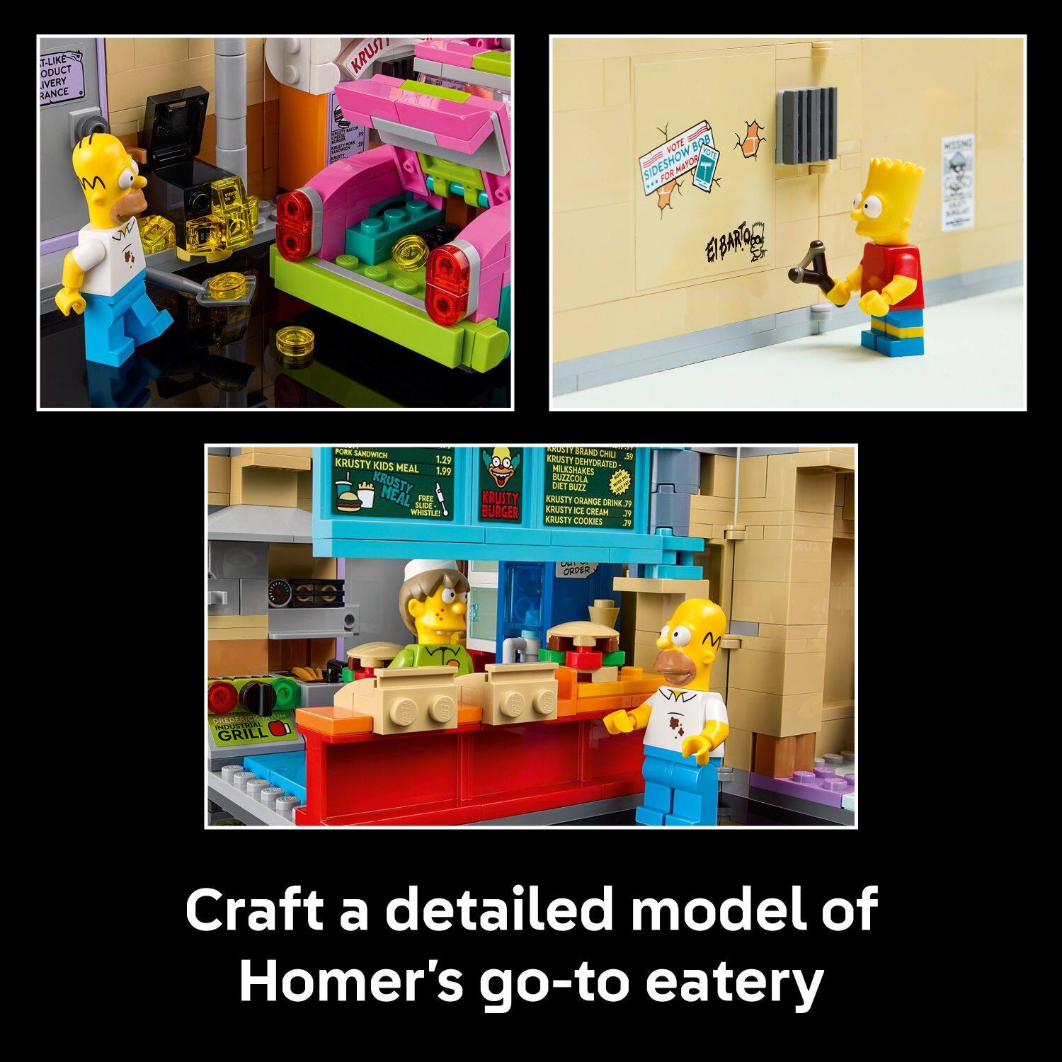 Sure, here is the corrected and grouped text from the image:

---

**Craft a detailed model of Homer's go-to eatery**

**Menu:**

- KRUSTY KIDS MEAL 1.29
- KRUSTY MEAL 1.99
- KRUSTY BURGER
- KRUSTY BURGER WITH WHISTLE
- KRUSTY BURGER WITH CHILI
- KRUSTY BURGER WITH BACON
- KRUSTY BURGER WITH BACON AND CHILI
- KRUSTY BURGER WITH BACON, CHILI, AND WHISTLE
- KRUSTY BURGER WITH BACON, CHILI, WHISTLE, AND BACON
- KRUSTY BURGER WITH BACON, CHILI, WHISTLE, BACON, AND CHILI
- KRUSTY BURGER WITH BACON, CHILI, WHISTLE, BACON, CHILI, AND WHISTLE
- KRUSTY BURGER WITH BACON, CHILI, WHISTLE, BACON, CHILI, WHISTLE, AND BACON
- KRUSTY
