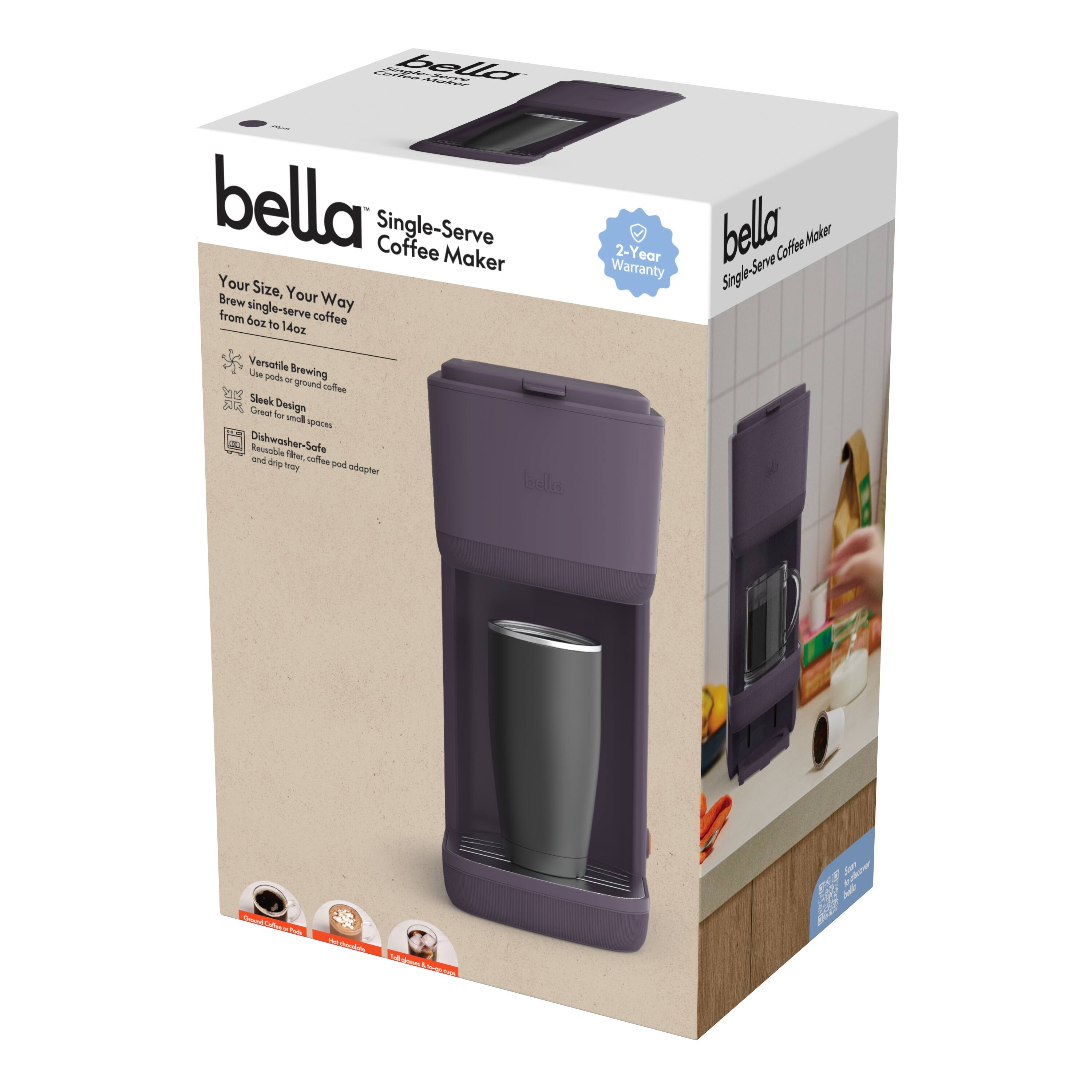 bella Single-Serve Coffee Maker  
Your Size, Your Way  
Brew single-serve coffee from 6oz to 14oz  

Versatile Brewing  
- Uses K-Cup® pods or ground coffee  

Sleek Design  
- Great for small spaces  

Dishwasher-Safe  
- Reusable filter, coffee pod adapter, and drip tray  

2-Year Warranty  

Single-Serve Coffee Maker  

bella