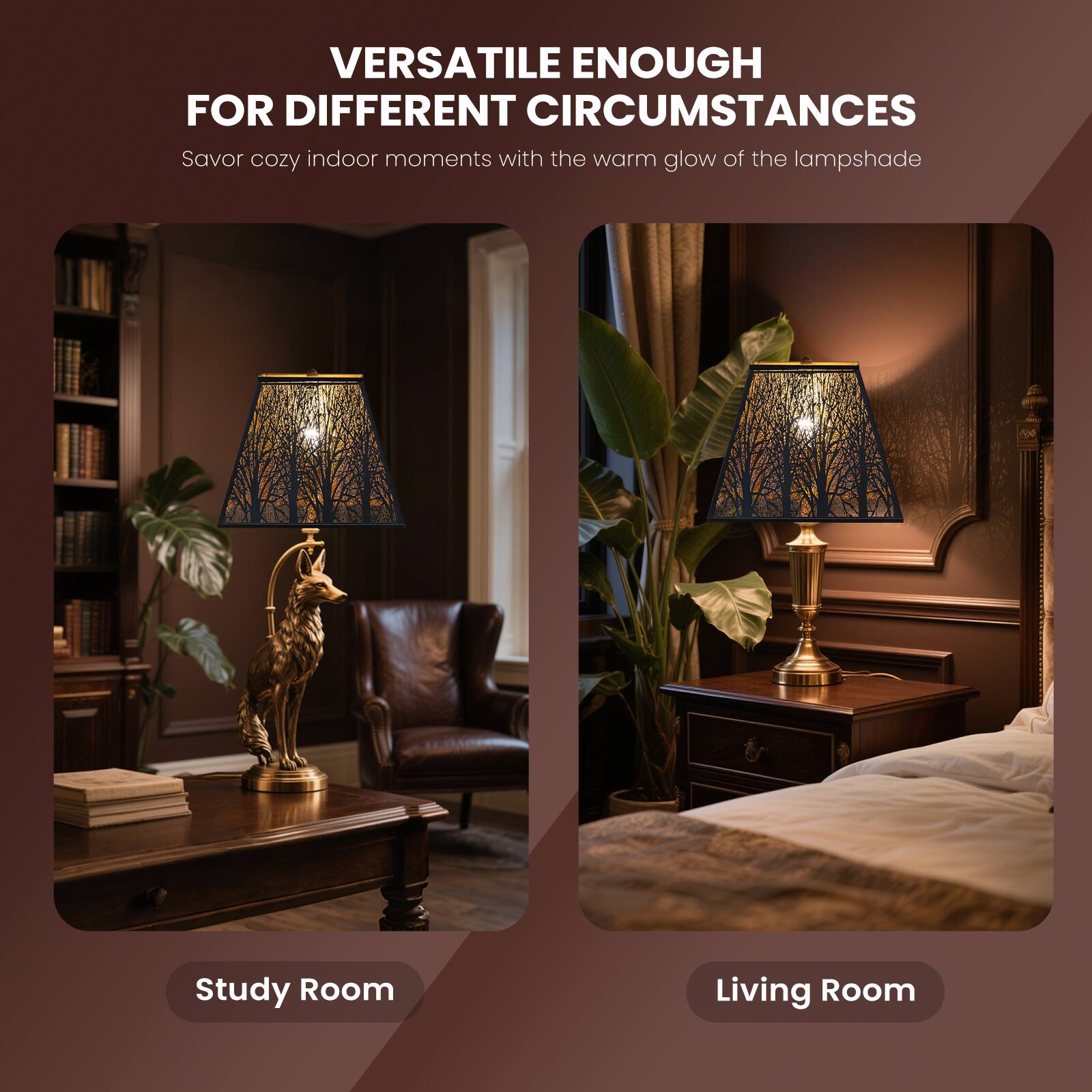 VERSATILE ENOUGH FOR DIFFERENT CIRCUMSTANCES

Savor cozy indoor moments with the warm glow of the lampshade

Study Room
Living Room
