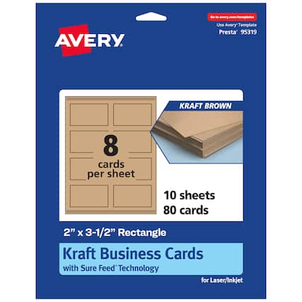 Go to avery.com/templates
Use Avery Template Presta® 95319
KRAFT BROWN
8 cards per sheet
10 sheets 80 cards
2" x 3-1/2" Rectangle
Kraft Business Cards
with Sure Feed® Technology
for Laser/Inkjet