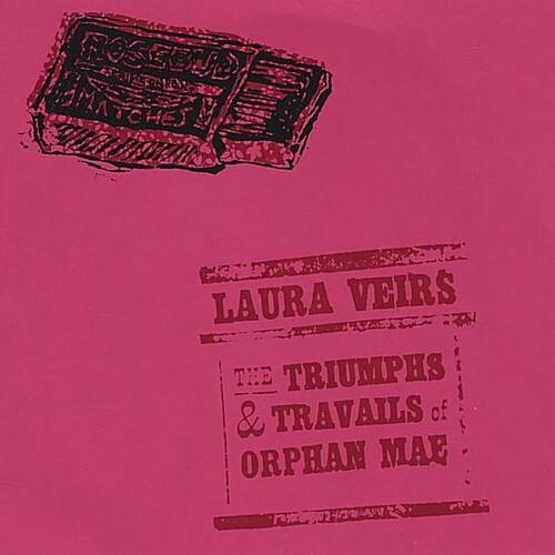 Laura Veirs - The Triumphs and Travails Of Orphan Mae   - COMPACT DISCS [CD] price history on PriceWatchPro