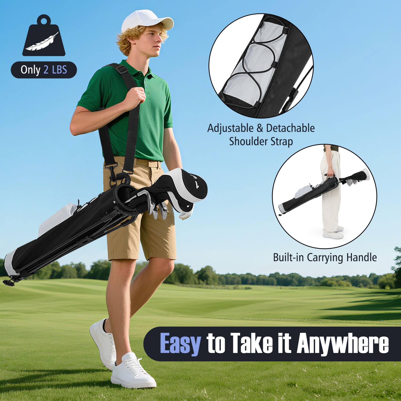Only 2 LBS  
Adjustable & Detachable Shoulder Strap  
Built-in Carrying Handle  
Easy to Take it Anywhere