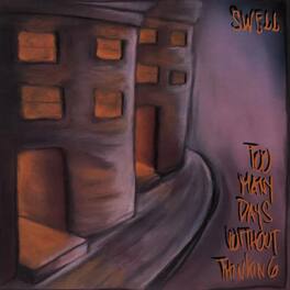 The Swell - Too Many Days Without Thinking - Limited Oxblood Colored Vinyl - VINYL LP