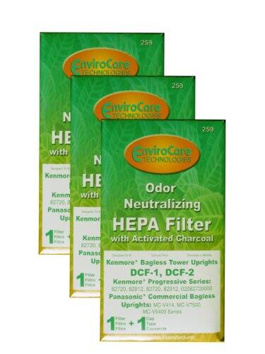 259 EnviroCare TECHNOLOGIES  
259 EnviroCare TECHNOLOGIES  
259 EnviroCare TECHNOLOGIES  

Odor Neutralizing HEPA Filter with Activated Charcoal  

Kenmore® Bagless Tower Uprights: DCF-1, DCF-2  
Kenmore® Progressive Series: 82720, 82912, 02082720000  
Panasonic® Commercial Bagless Uprights: MC-V414, MC-V7300, MC-V5400  

Senes Cap 1 + 1 Tapa Couvercie