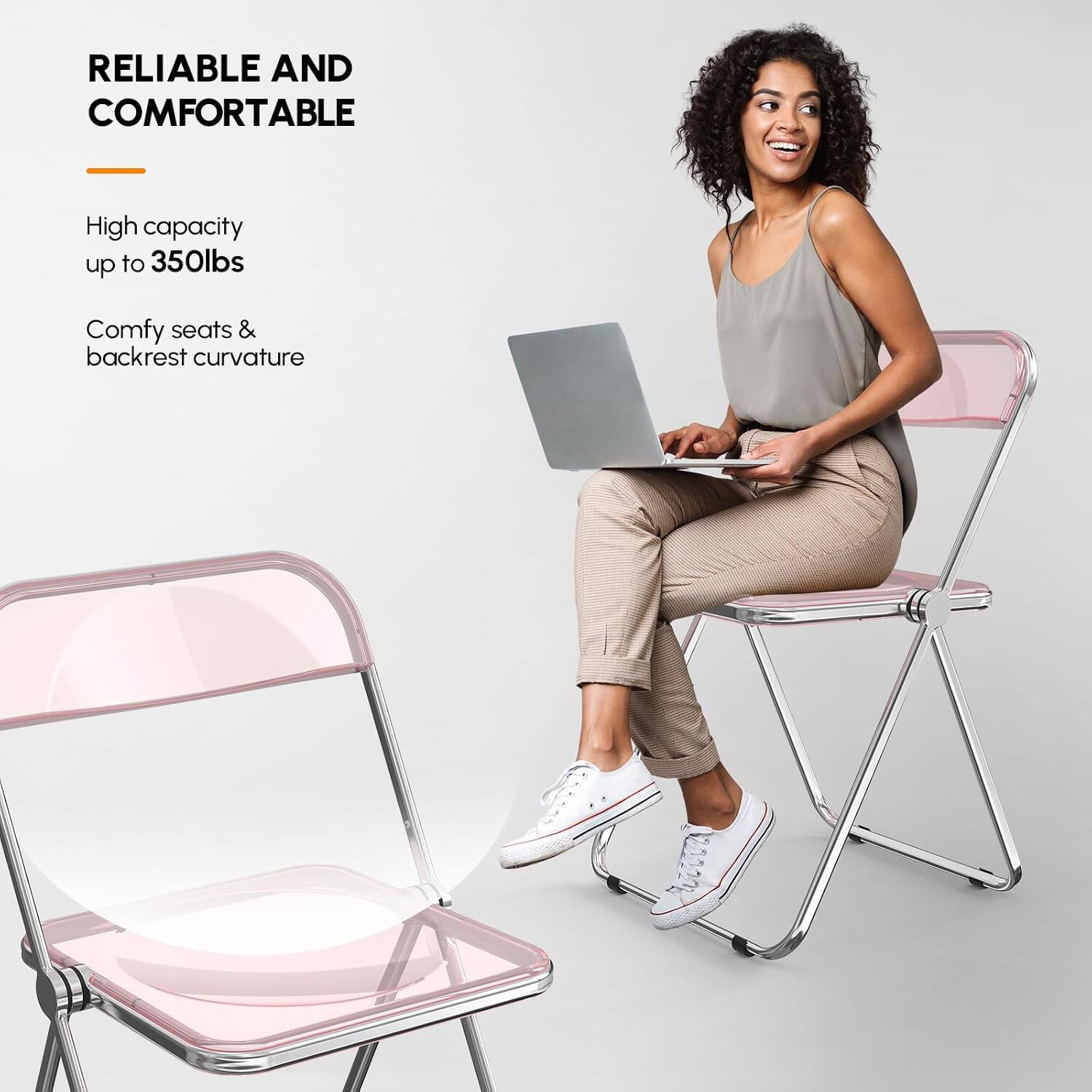 RELIABLE AND COMFORTABLE

High capacity up to 350lbs

Comfy seats & backrest curvature