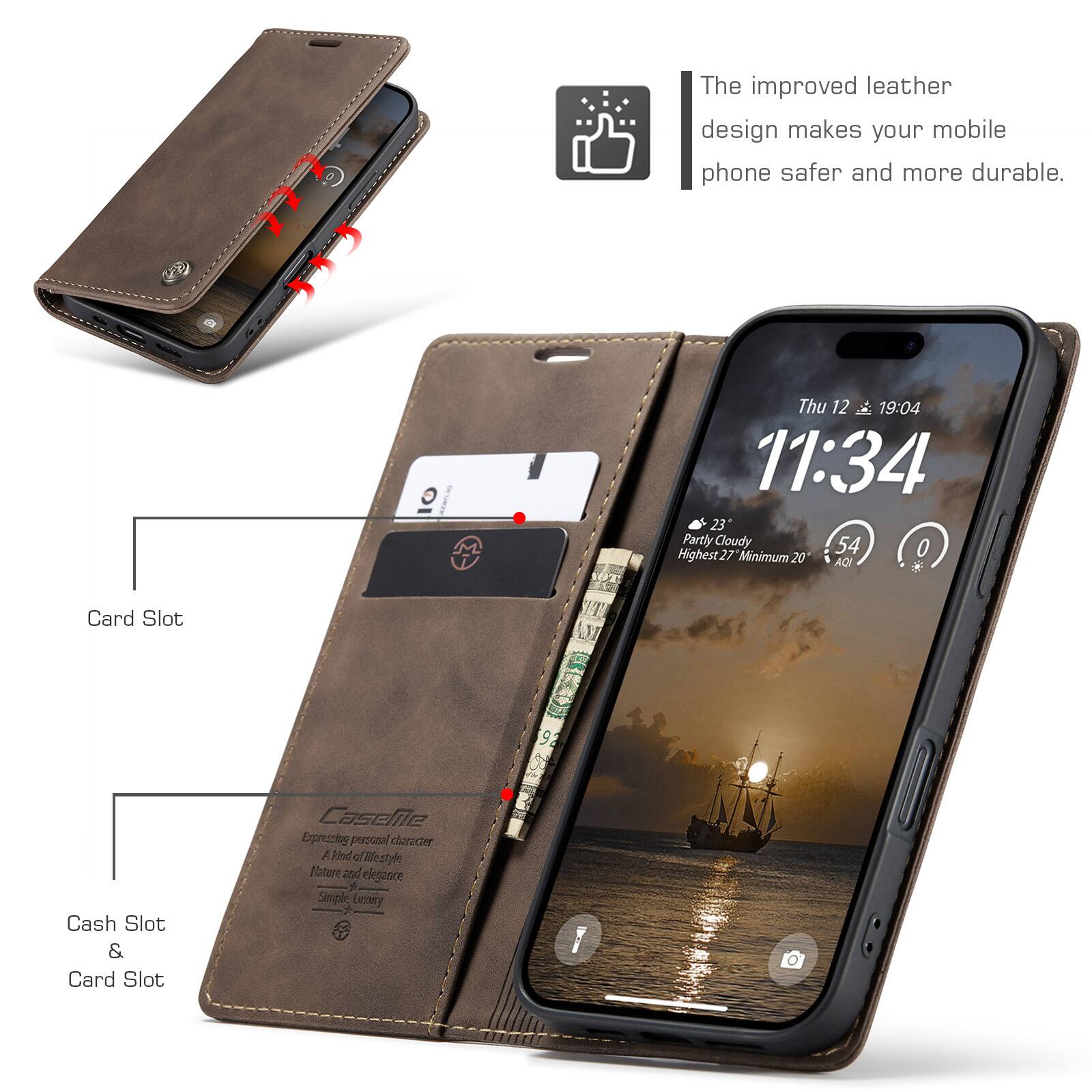 The improved leather design makes your mobile phone safer and more durable.

Card Slot

Cash Slot & Card Slot

CaseMe Expressing personal character A Rod Mestyle Nature and elegance Simple Luxury