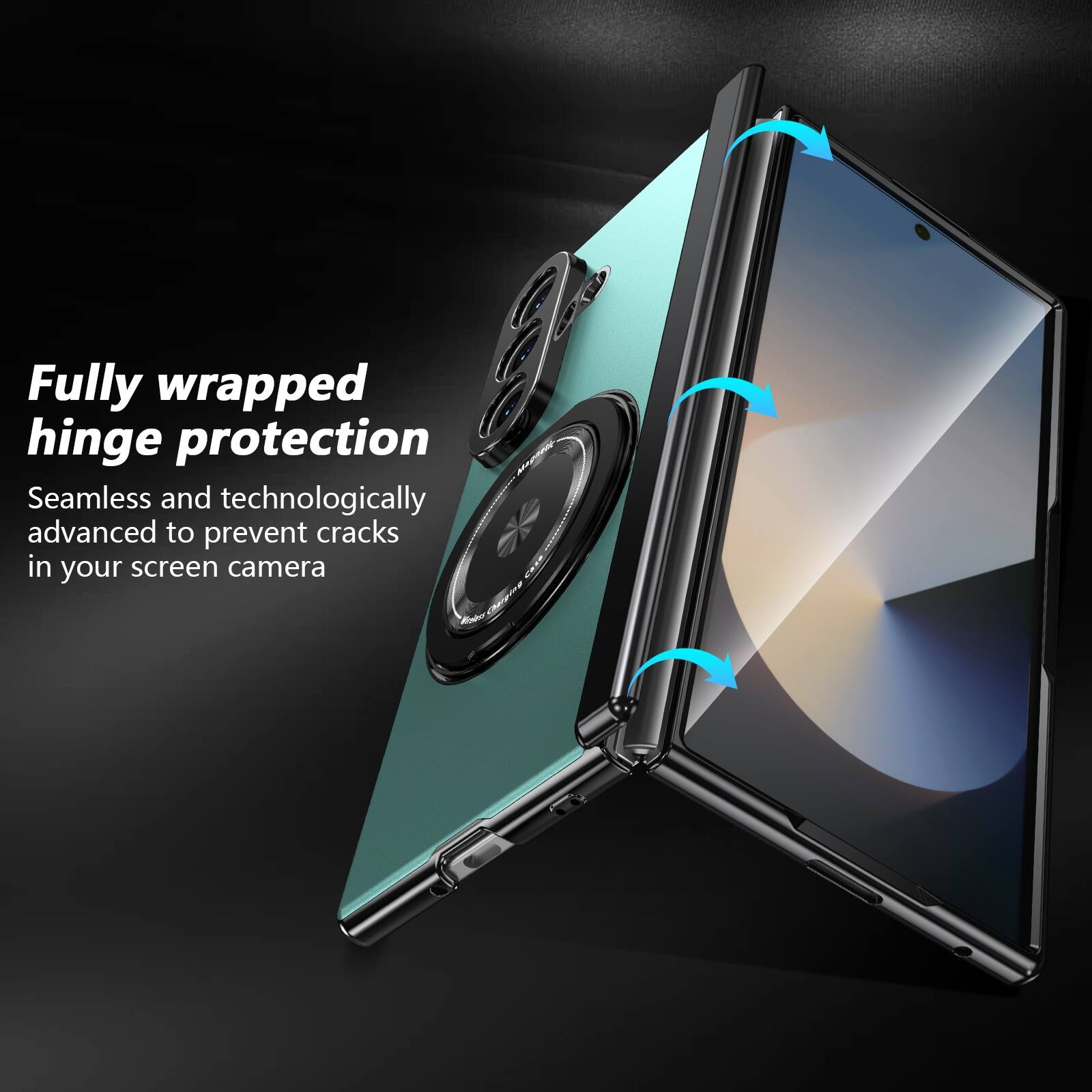 Fully wrapped hinge protection  
Seamless and technologically advanced to prevent cracks in your screen camera
