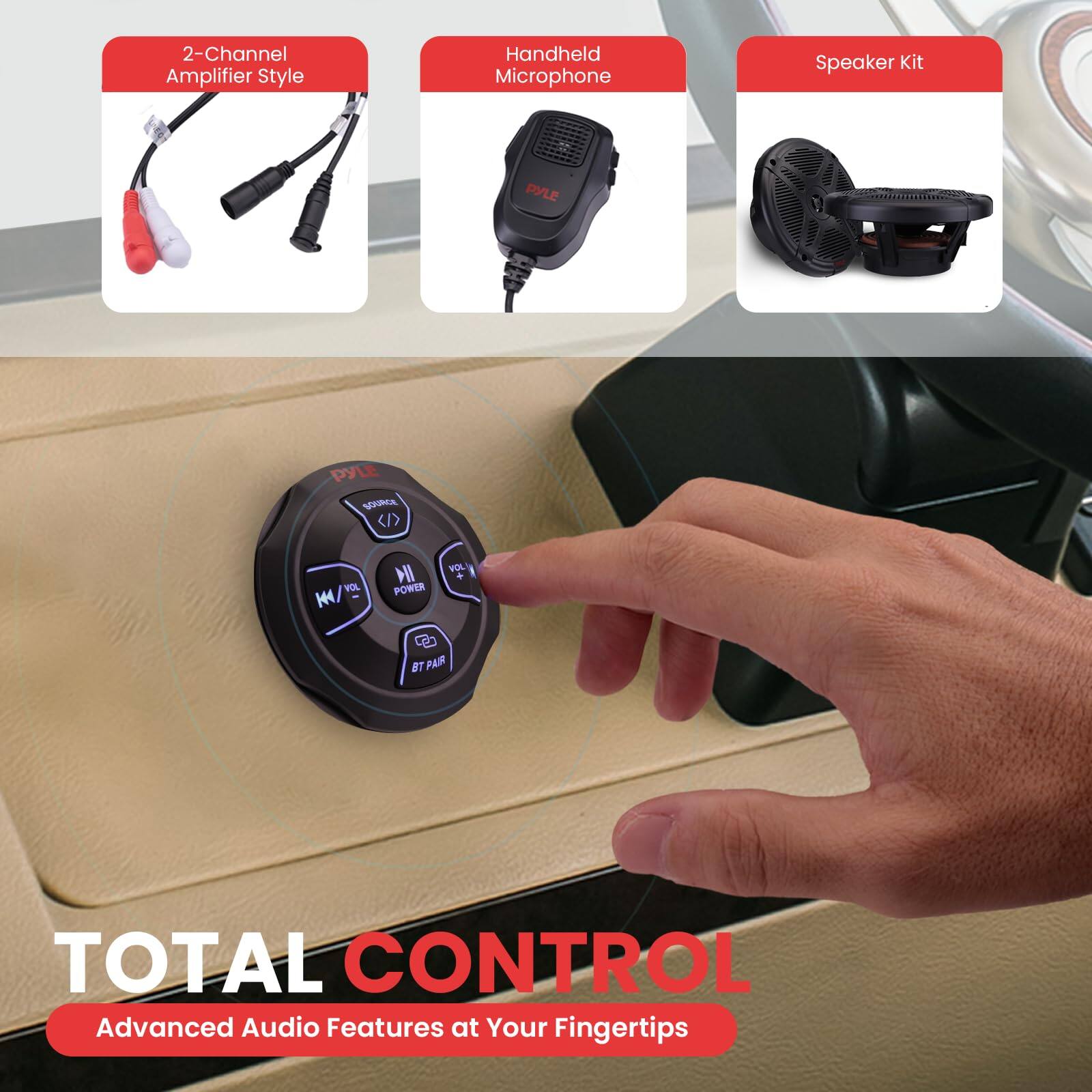 2-Channel Amplifier Style  
Handheld Microphone  
Speaker Kit  

TOTAL CONTROL  
Advanced Audio Features at Your Fingertips