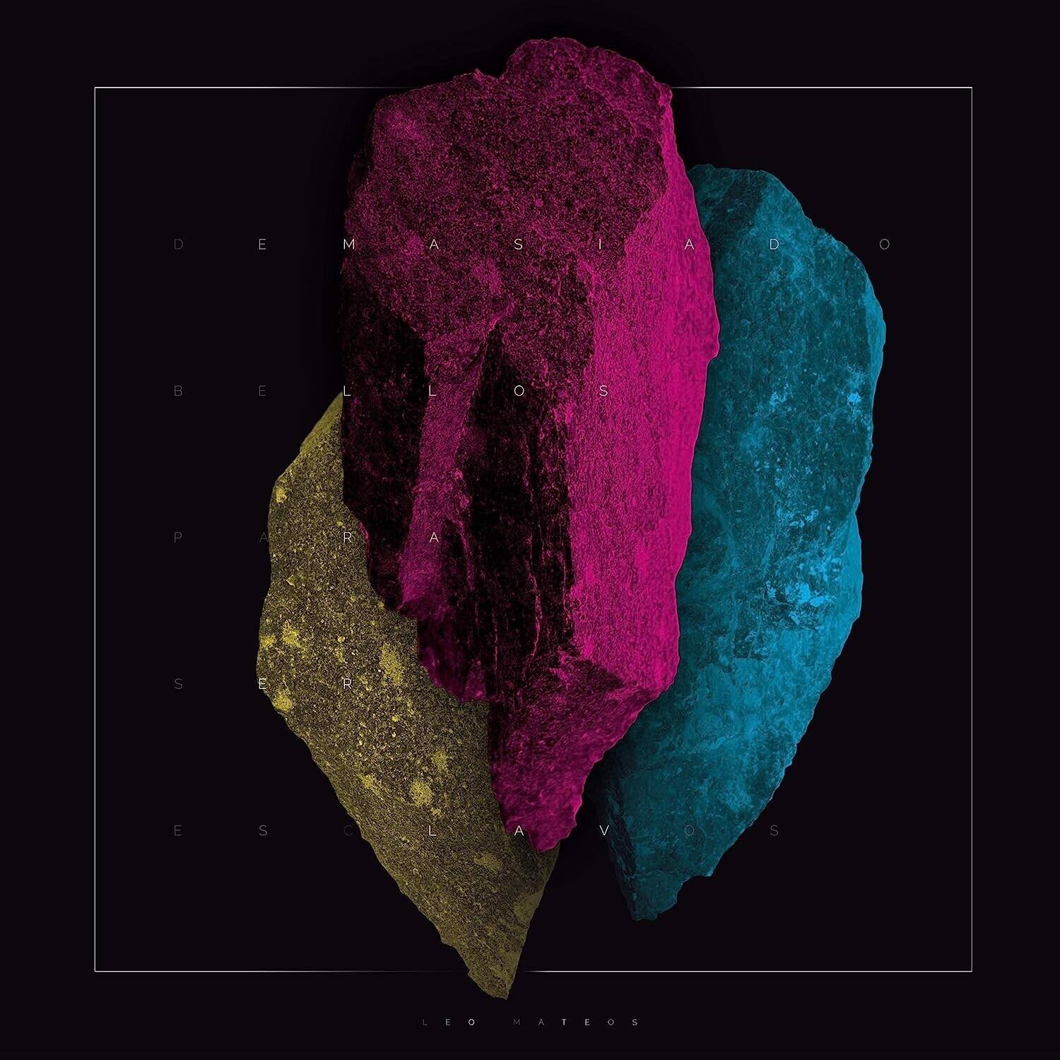 DEMÁS A MÁS  
BELLO  
PARA SER  
ESCLAVO  
LEONATEOS