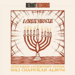 Jeremiah Lockwood - A Great Miracle: Jeremiah Lockwood's Guitar Soli Chanukah Record - VINYL LP