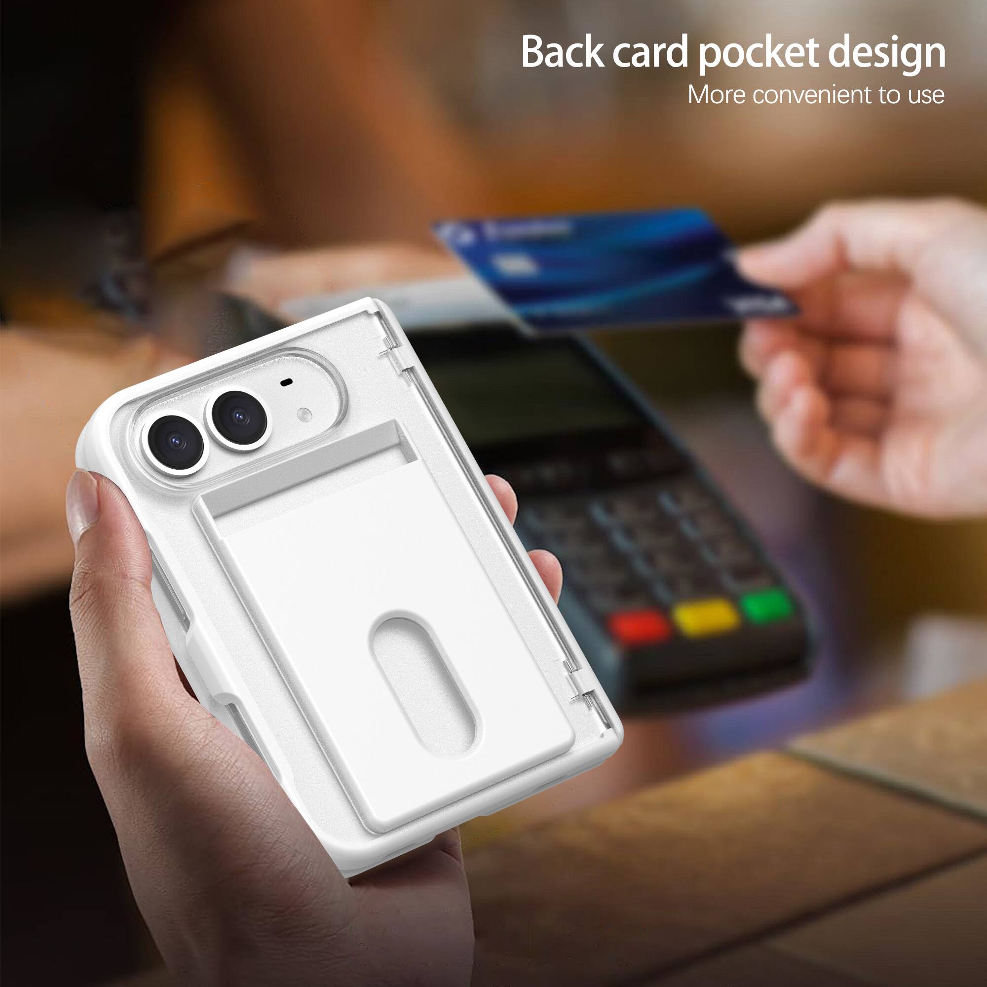 Back card pocket design  
More convenient to use