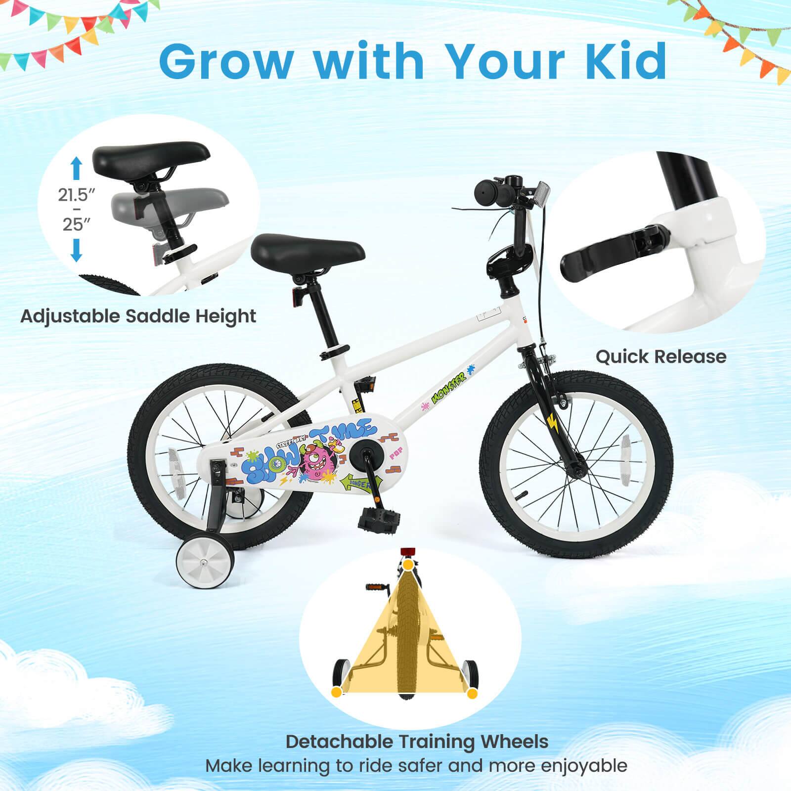 Grow with Your Kid

21.5" | 25" Adjustable Saddle Height

MONSHR

Quick Release

Detachable Training Wheels

Make learning to ride safer and more enjoyable