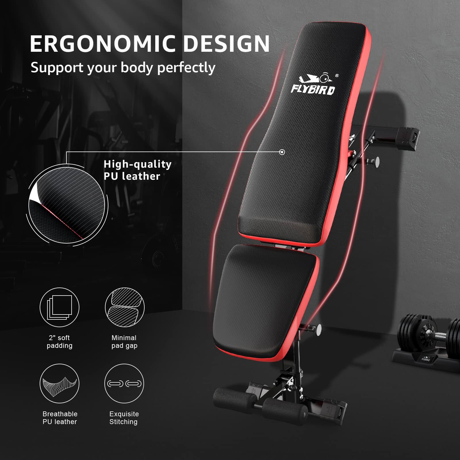 ERGONOMIC DESIGN  
Support your body perfectly  

FLYBIRD  
High-quality PU leather  
2" soft padding  
Minimal pad gap  
Breathable PU leather  
Exquisite Stitching