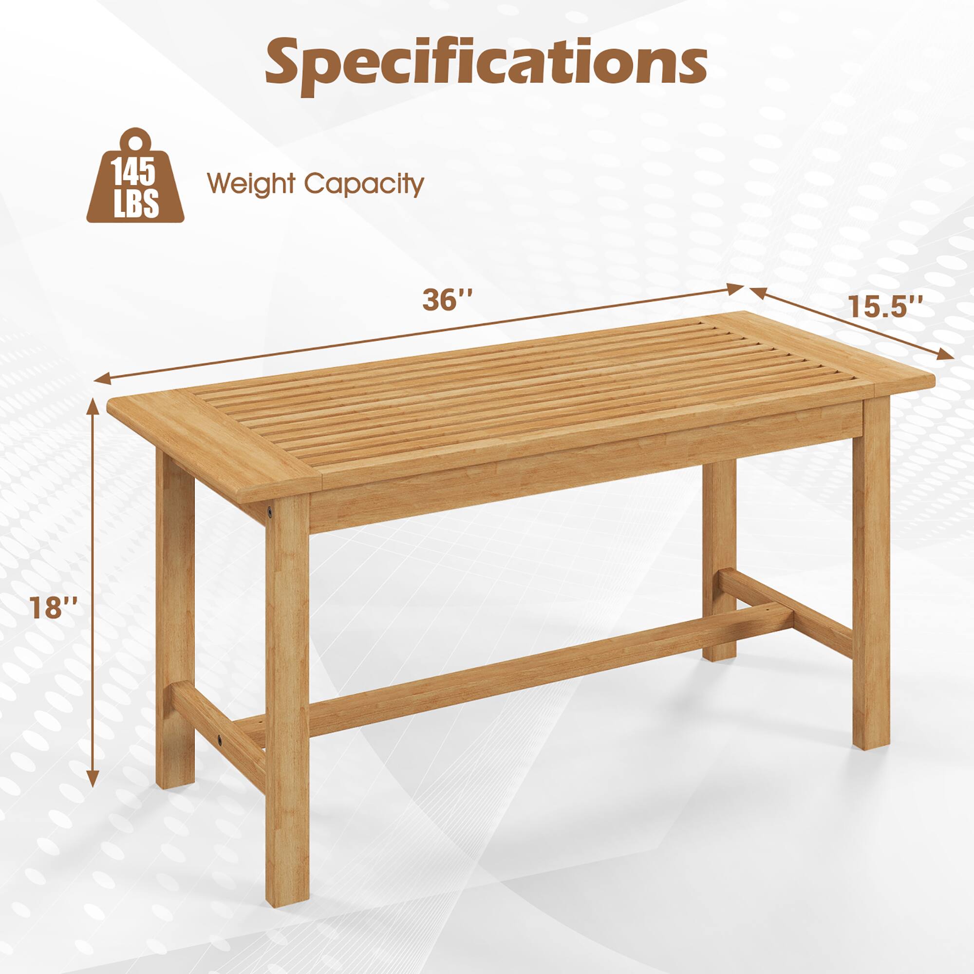 Specifications

Weight Capacity: 145 LBS

Dimensions:
- Length: 36"
- Width: 15.5"
- Height: 18"