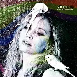Zilched - Earthly Delights - VINYL LP