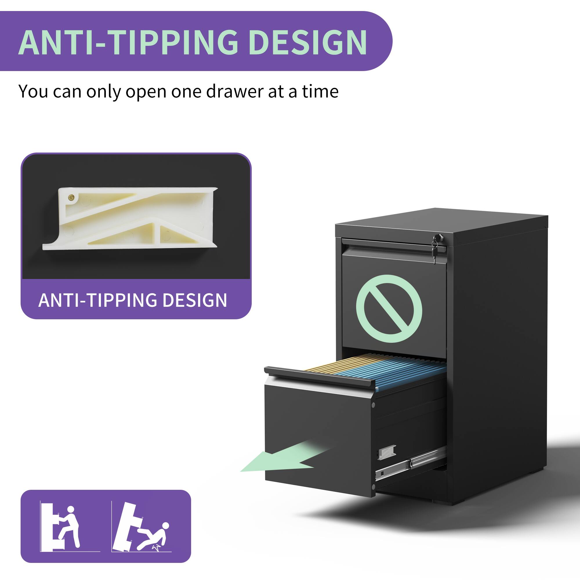 ANTI-TIPPING DESIGN

You can only open one drawer at a time

ANTI-TIPPING DESIGN