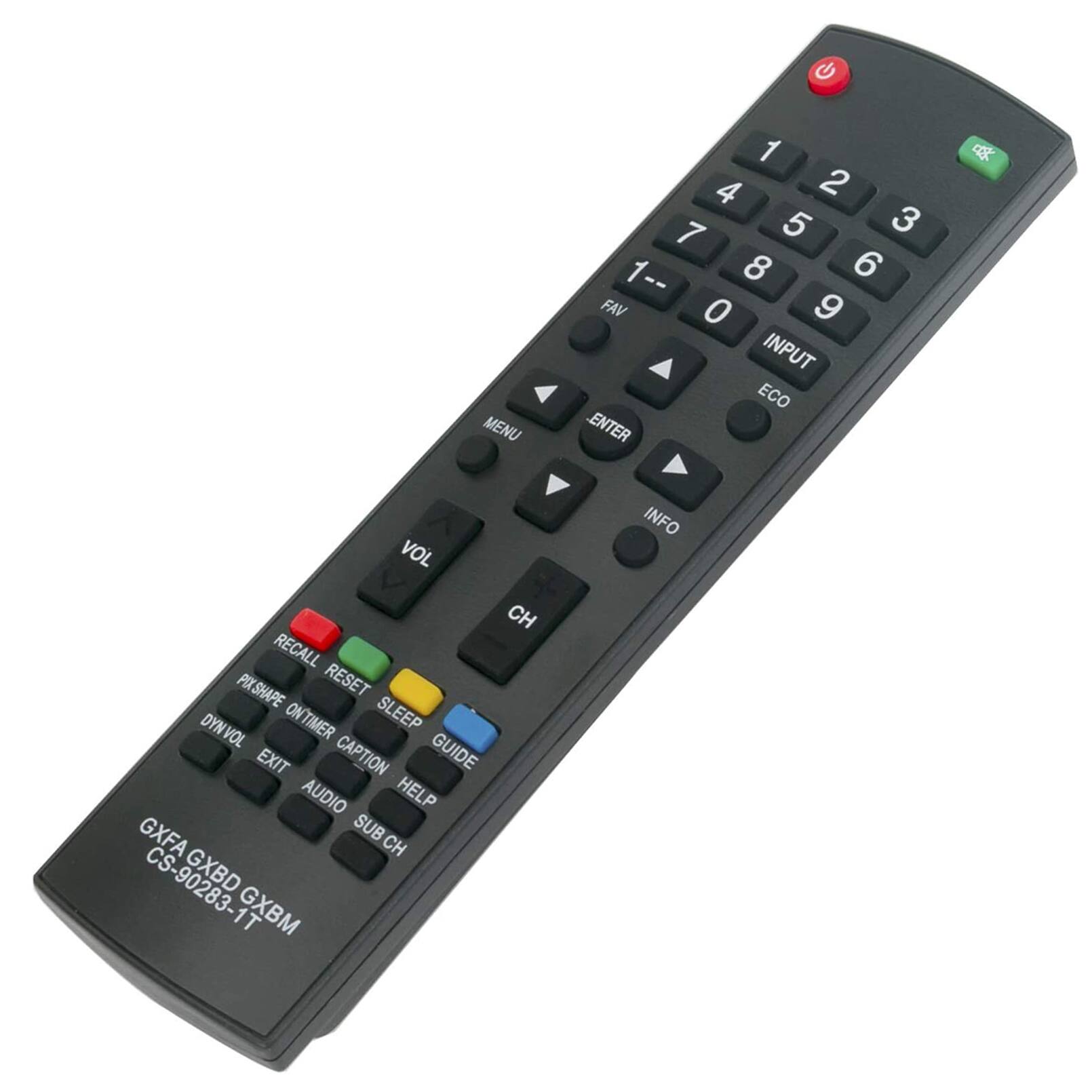 MENU 1 2 3 4 5 6 7 8 9 0 -- FAV INPUT ECO ENTER VOL CH RECALL POX SHAPE RESET DYNVOL ONTIMER SLEEP EXIT CAPTION GUIDE AUDIO HELP GXFA GXBD GXBM INFO

CS-90283-1T