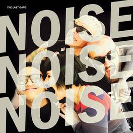 The Last Gang - Noise Noise Noise - VINYL LP