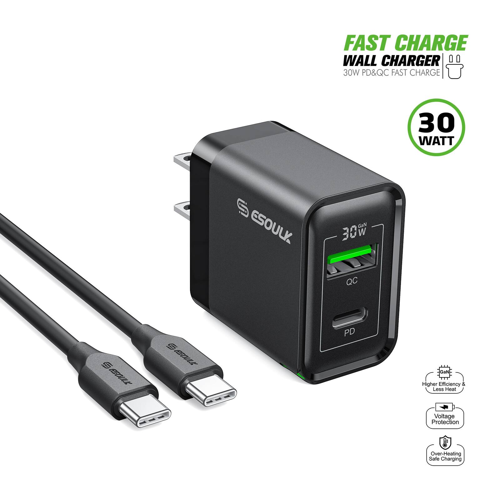 FAST CHARGE WALL CHARGER 30W PD&QC FAST CHARGE 30 WATT
ESOULK GaN 30W QC
Higher Efficiency & Less Heat
Voltage Protection
Over-Heating Safe Charging