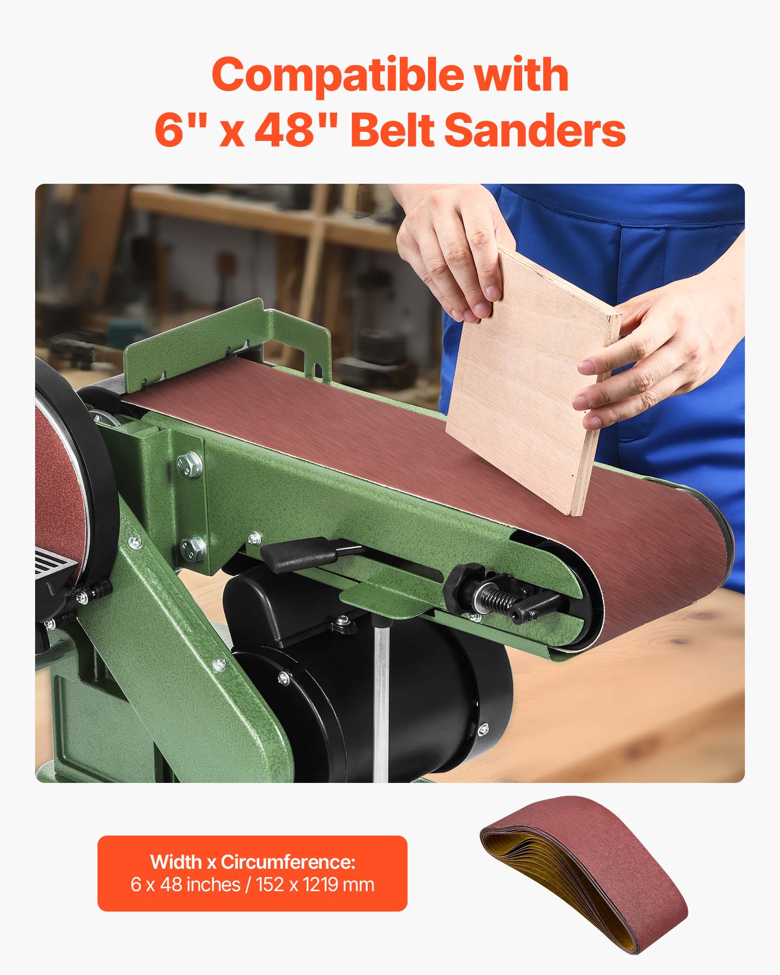Compatible with 6" x 48" Belt Sanders

Width x Circumference: 6 x 48 inches / 152 x 1219 mm