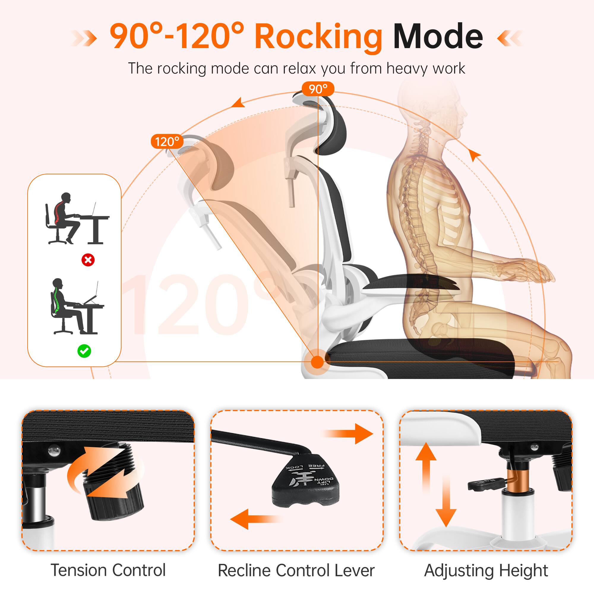 90°-120° Rocking Mode  
The rocking mode can relax you from heavy work

- Tension Control
- Recline Control Lever
- Adjusting Height