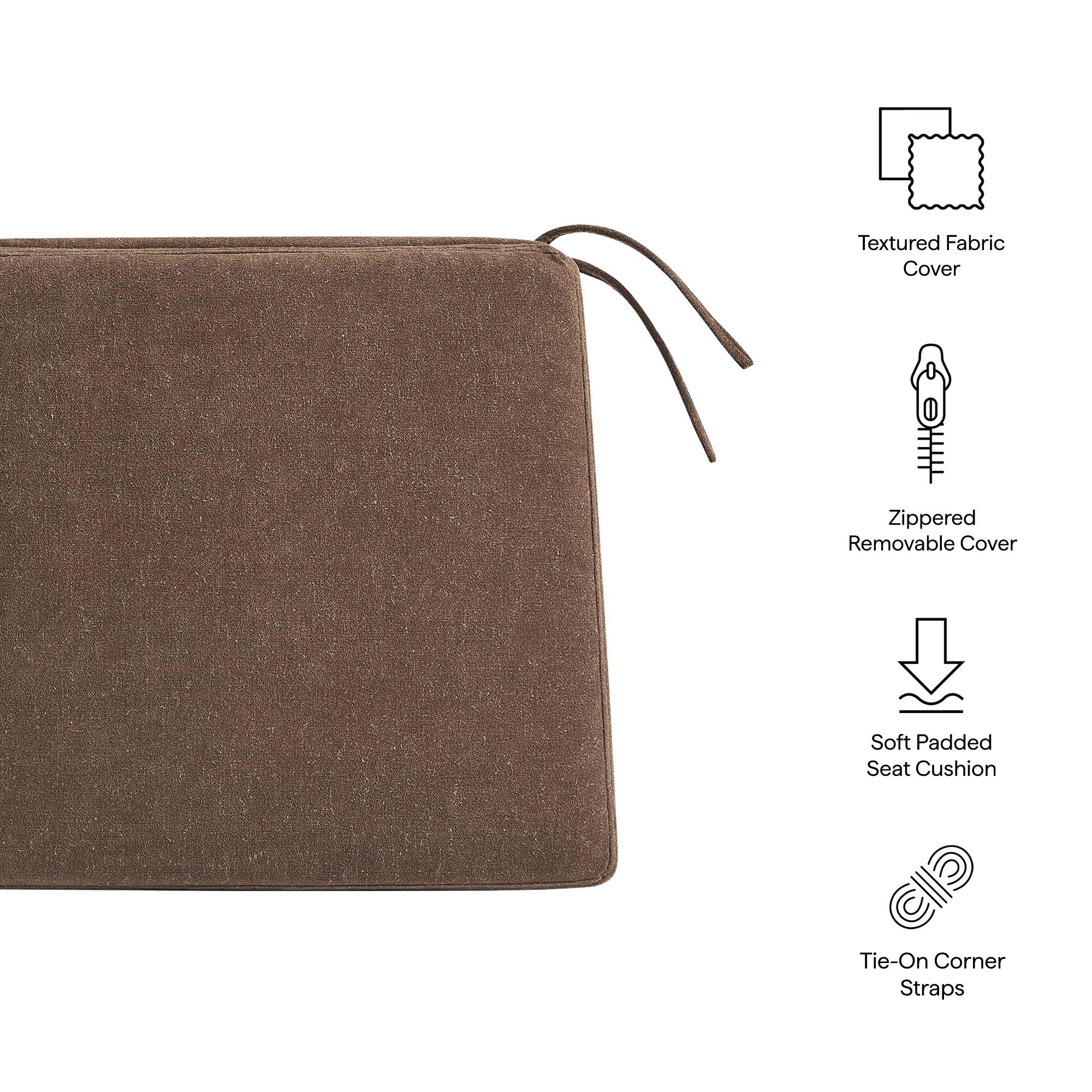 Textured Fabric Cover  
Zippered Removable Cover  
Soft Padded Seat Cushion  
Tie-On Corner Straps