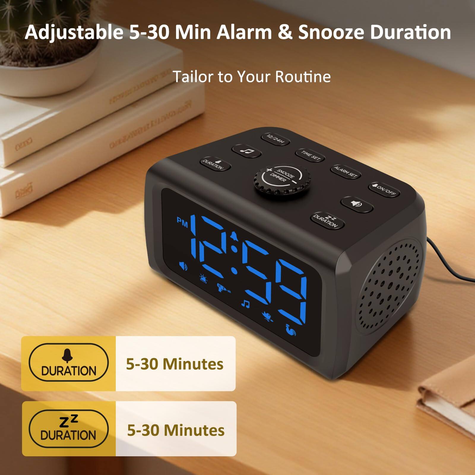 Adjustable 5-30 Min Alarm & Snooze Duration  
Tailor to Your Routine  

232300 ceno Fostso 122AN J TIME SET DURATION ALARM SNOOZE ST Besd ON/OFF DURATION 22 PM DURATION 5-30 Minutes  

DURATION  
5-30 Minutes  

ZZ DURATION  
5-30 Minutes