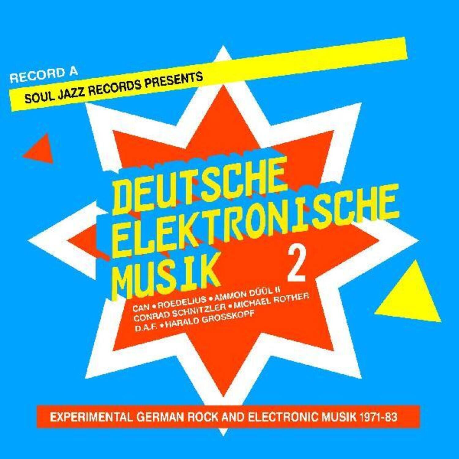 RECORD A  
SOUL JAZZ RECORDS PRESENTS  
DEUTSCHE ELEKTRONISCHE MUSIK 2  
CAN • ROEDELIUS • AMMON DÜUL II • MICHAEL ROTHER • CONRAD SCHNITZLER • D.A.F. • HARALD GROSSKOPF  
EXPERIMENTAL GERMAN ROCK AND ELECTRONIC MUSIK 1971-83