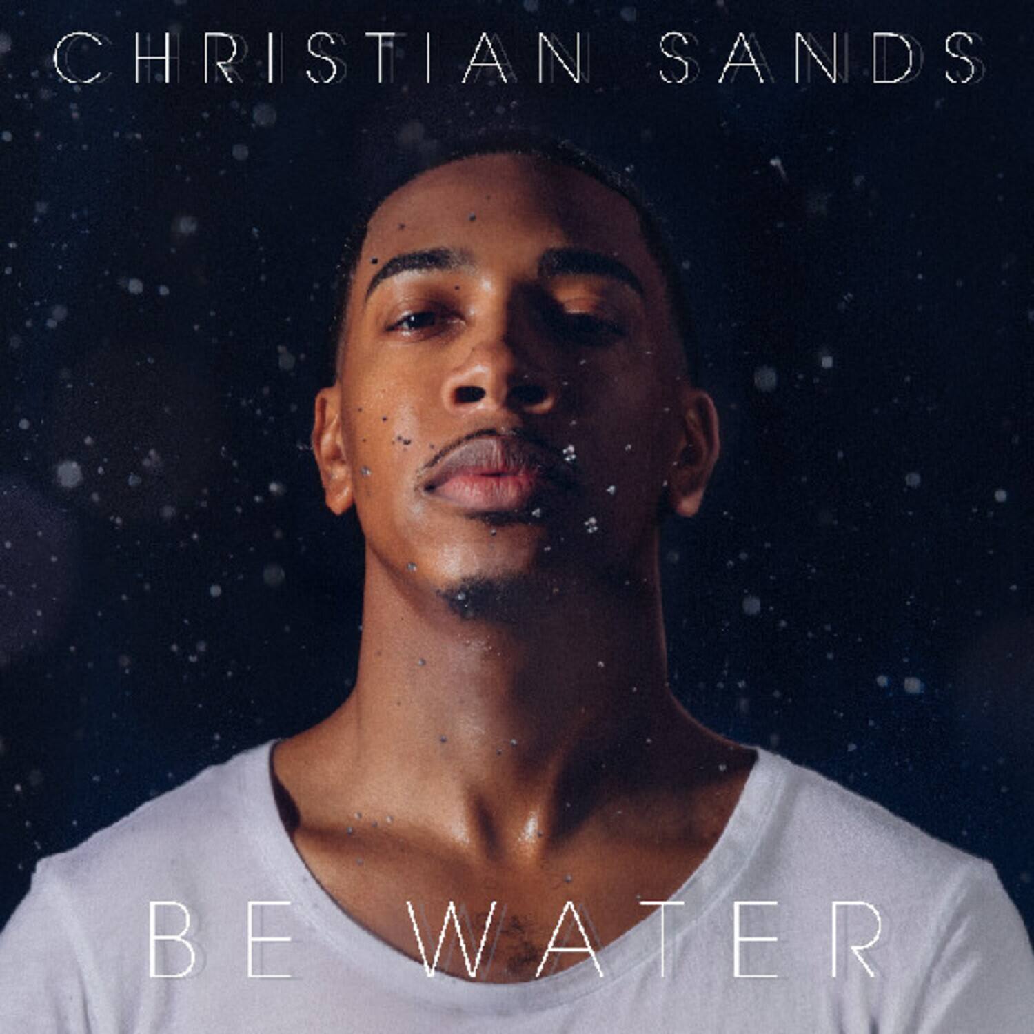CHRISTIAN SANDS  
BE WATER