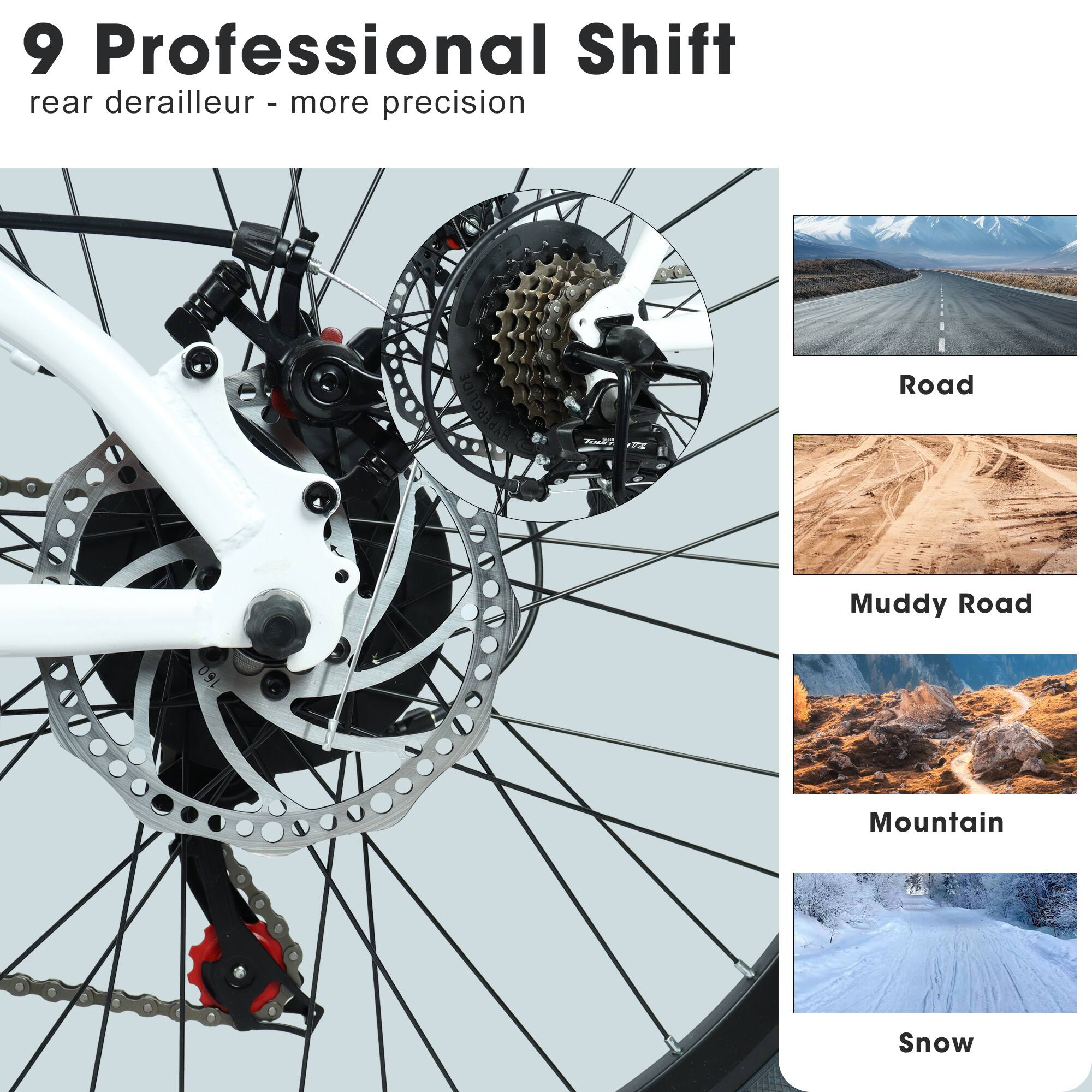 9 Professional Shift rear derailleur - more precision

Road  
Muddy Road  
Mountain  
Snow