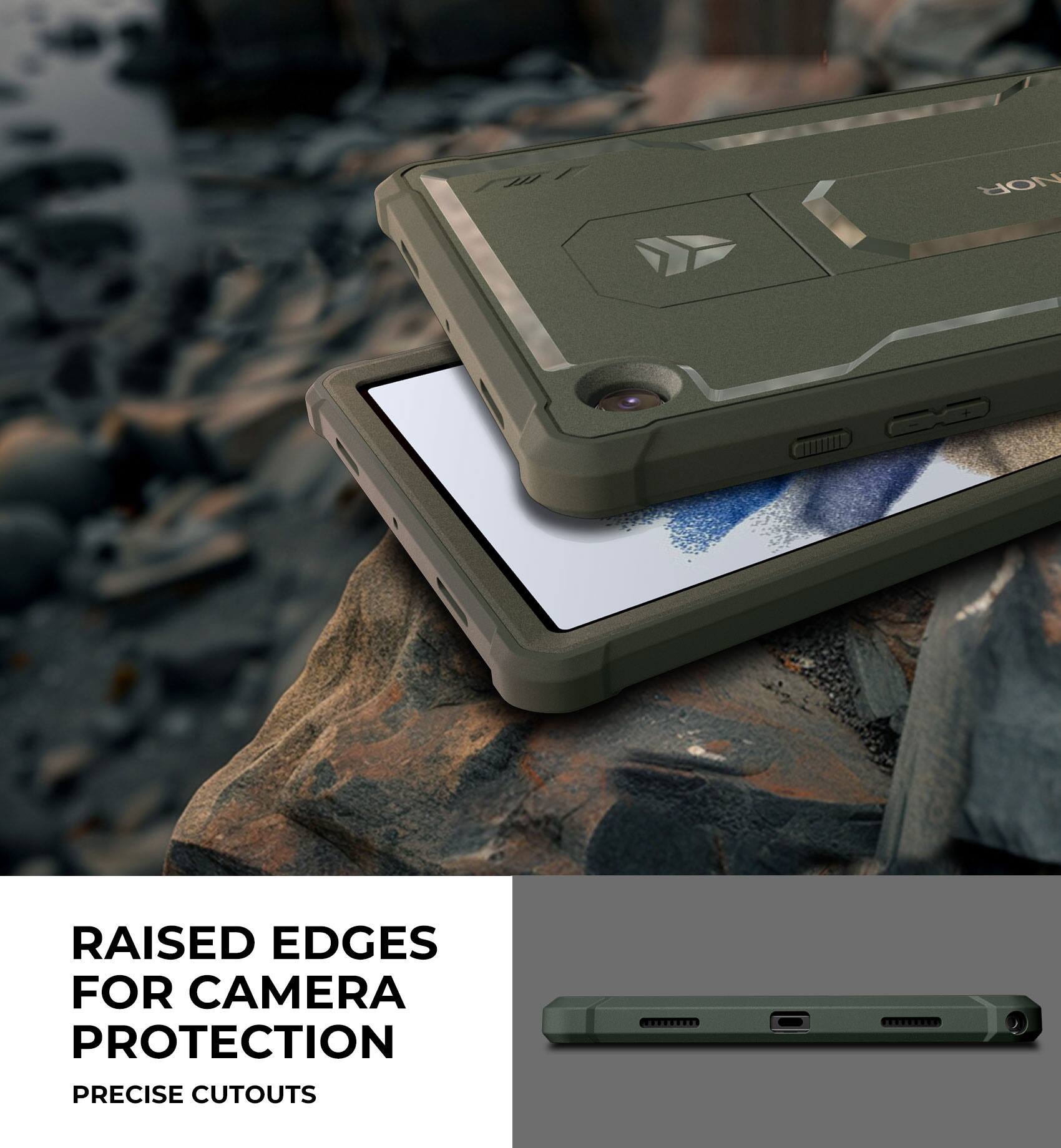 RAISED EDGES FOR CAMERA PROTECTION  
PRECISE CUTOUTS